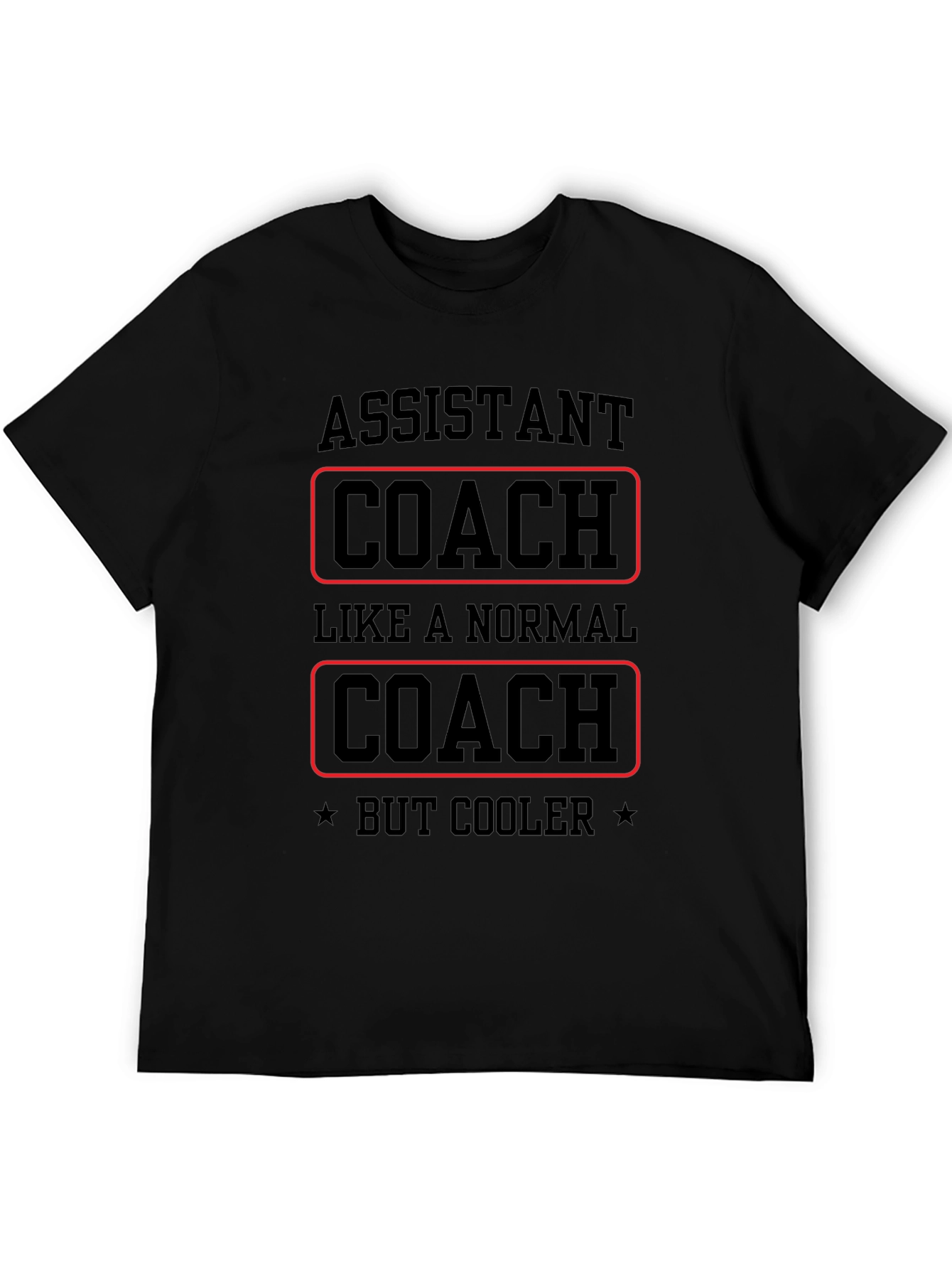 Black Assistant Coach T-Shirt - Like a Normal Coach, But Cooler! view 5