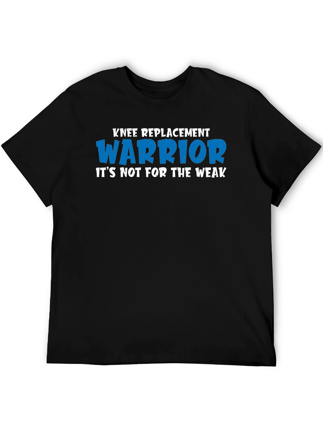 Black Knee Replacement Warrior T-Shirt - Not for the Weak view 5