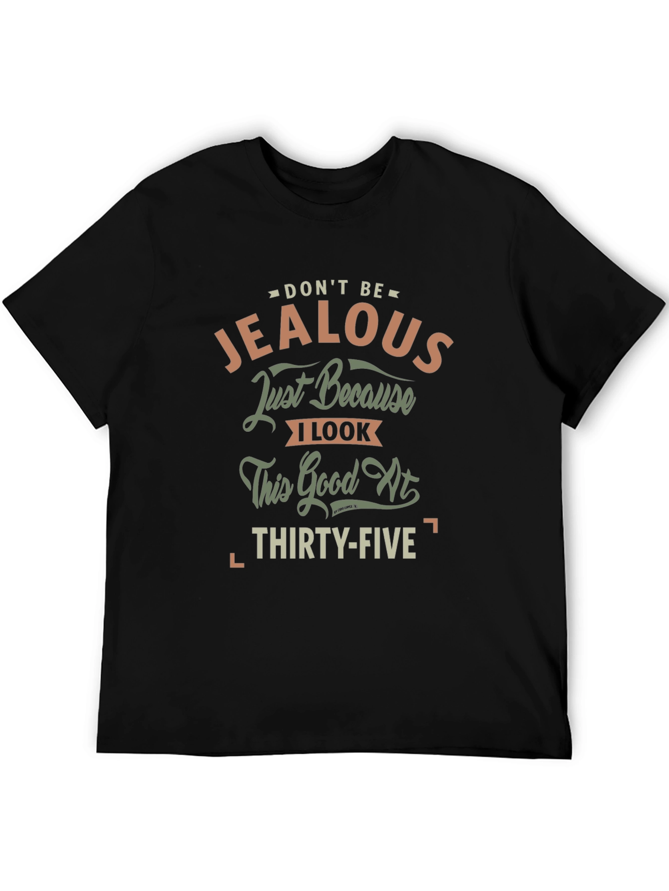 Black Don't Be Jealous 35th Birthday T-Shirt view 5
