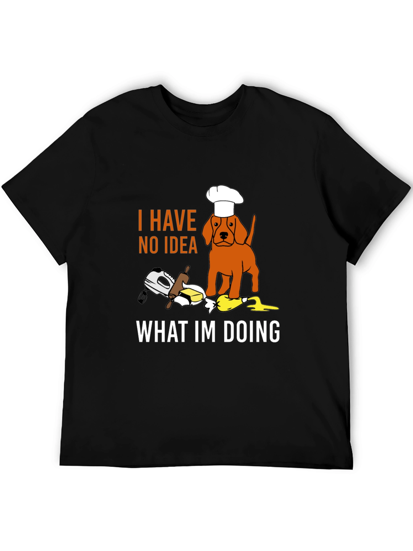 Black Funny Dog Chef T-Shirt: "I Have No Idea What I'm Doing" view 5