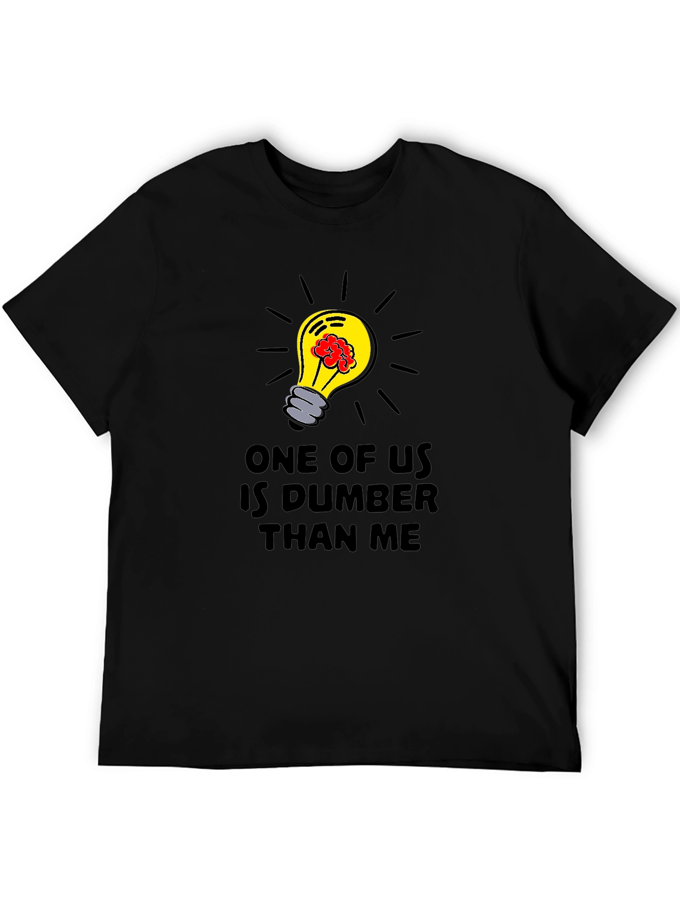 Black Dumber Than Me T-Shirt - Brainy Lightbulb Design view 5
