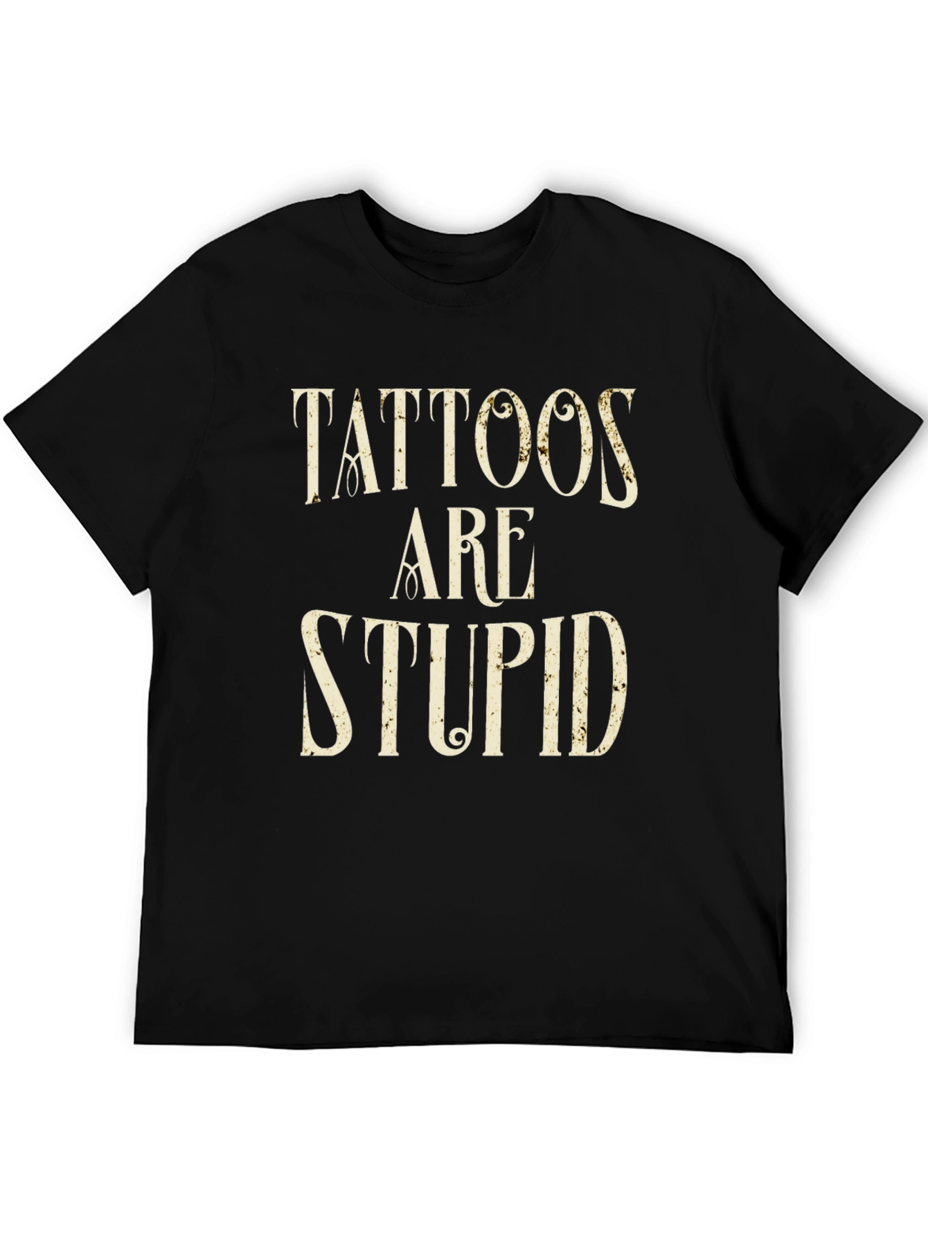 Black Tattoos Are Stupid Graphic Tee - Black view 5