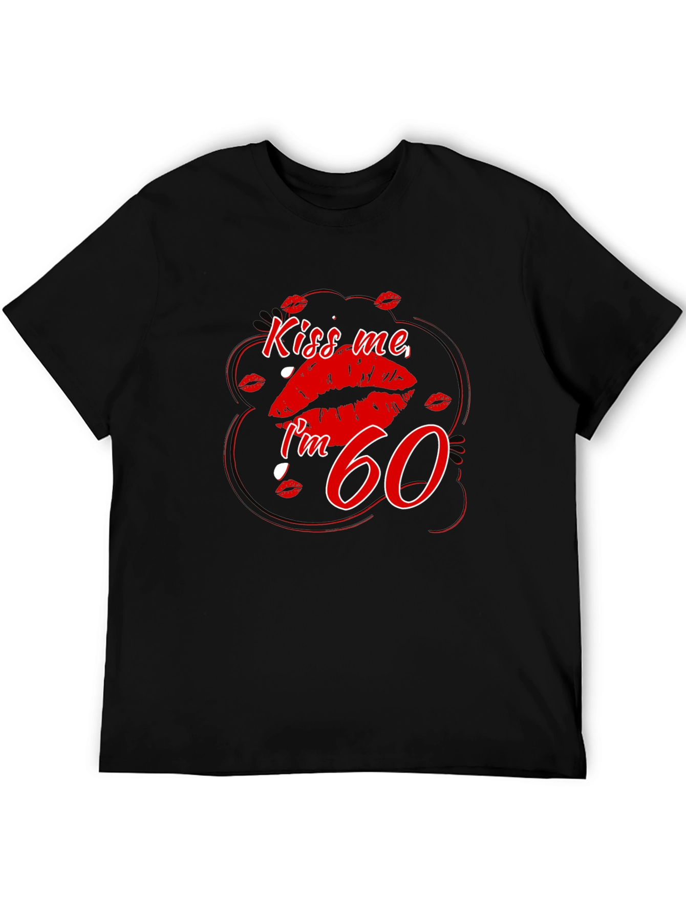 Black Kiss Me I'm 60 T-Shirt view 5