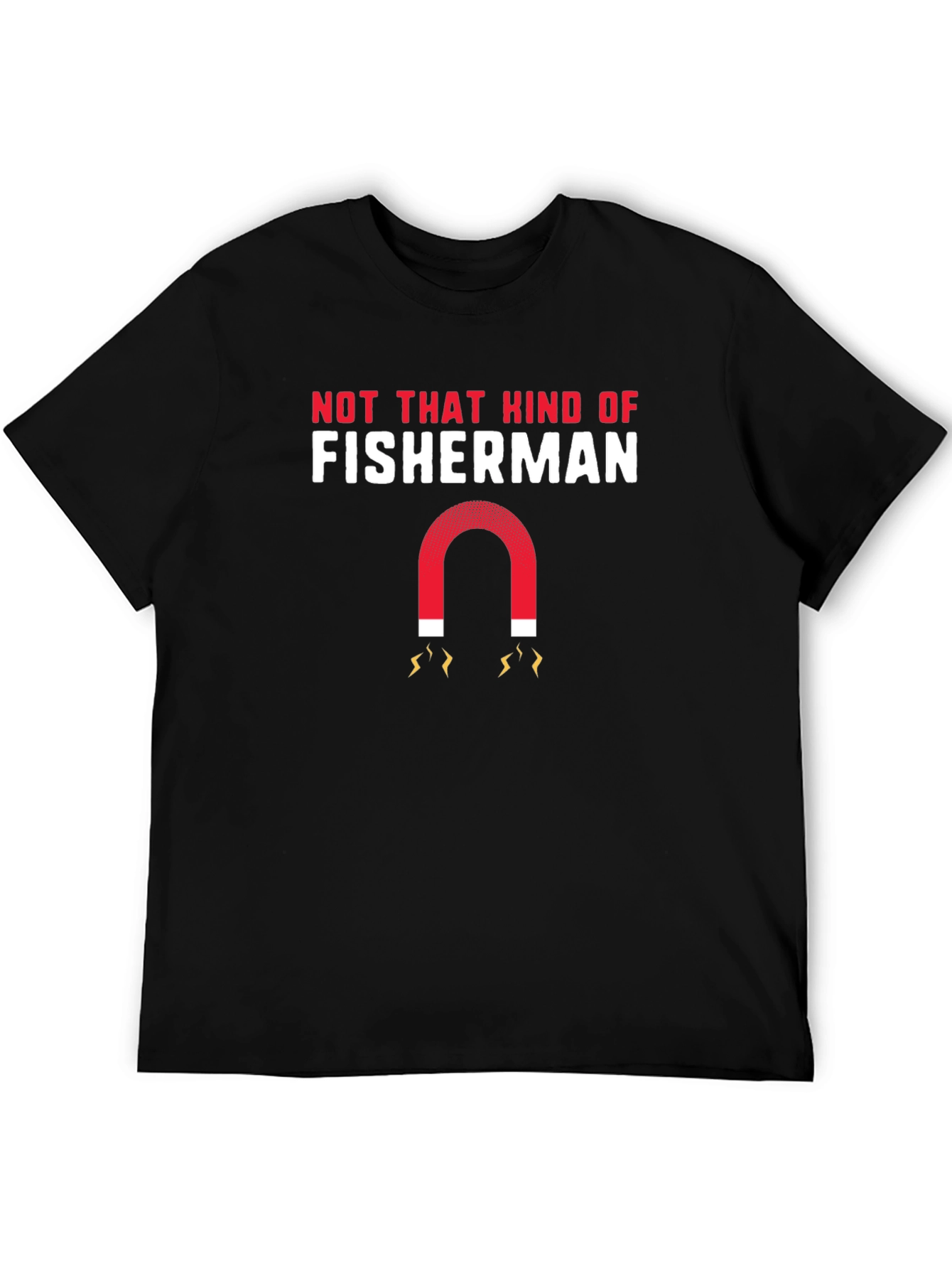 Not That Kind of Fisherman T-Shirt - 5