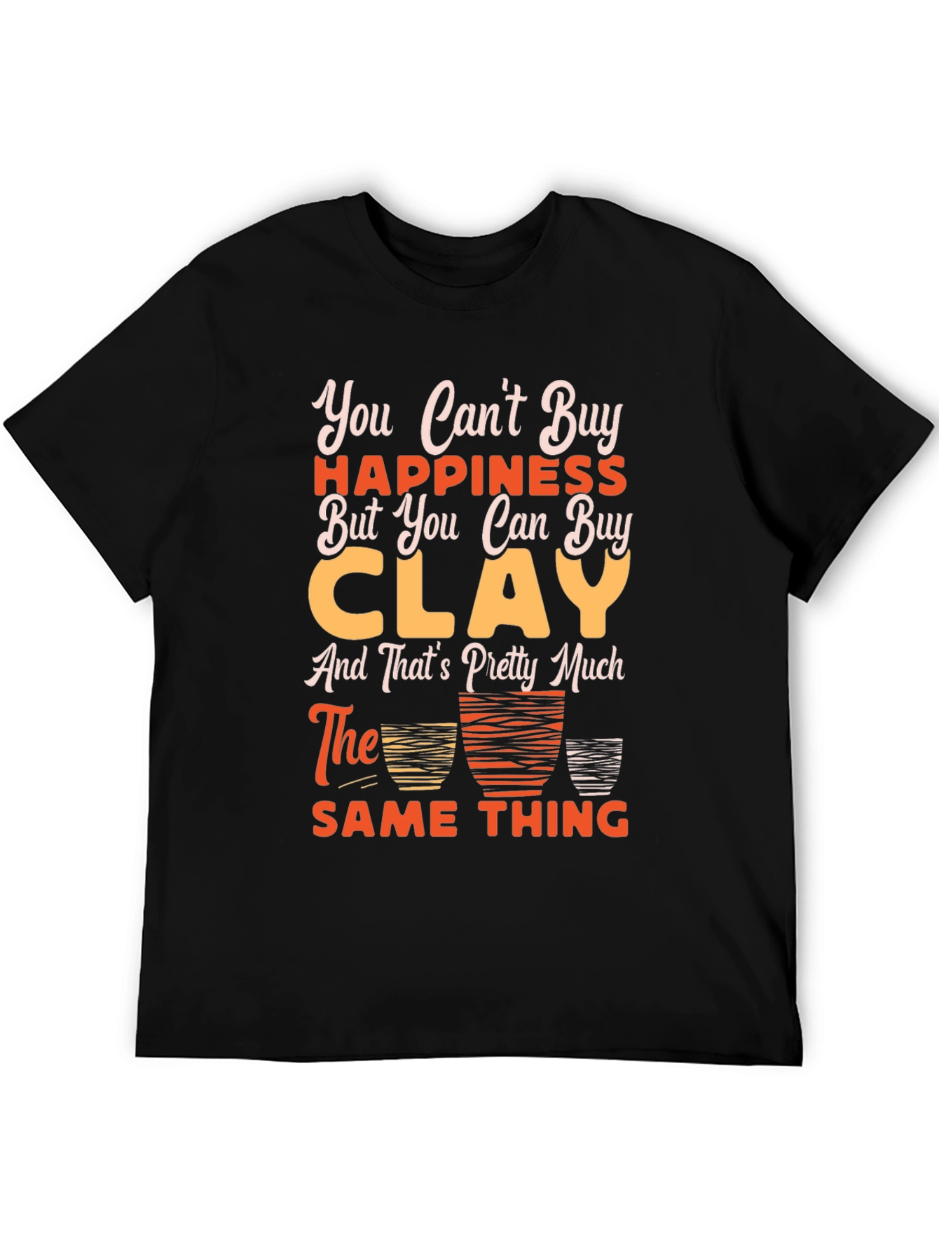 Black Funny Clay Pottery T-Shirt - Buy Clay = Happiness! view 5