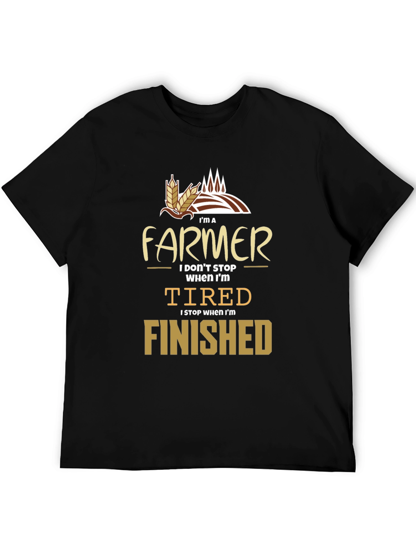 I'm a Farmer T-Shirt - Funny Farming Quote - 5