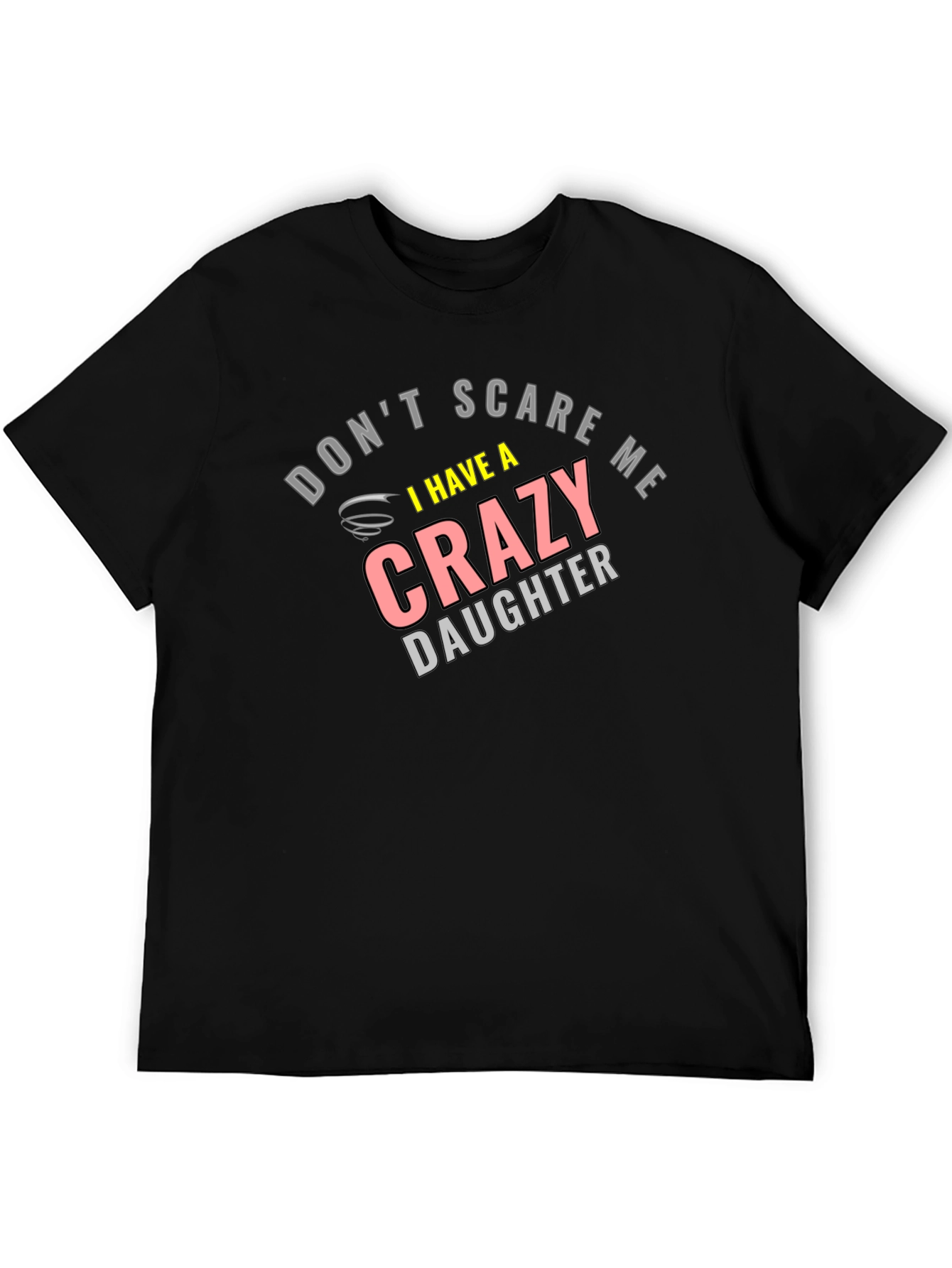 Black Don't Scare Me Crazy Daughter Funny Graphic T-Shirt view 5