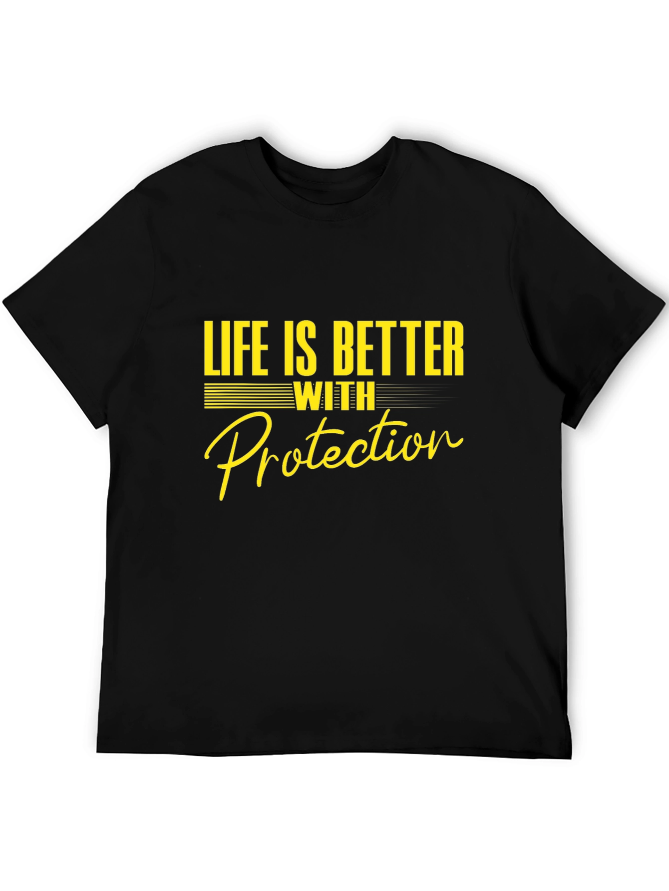 Life is Better With Protection Tee - 5
