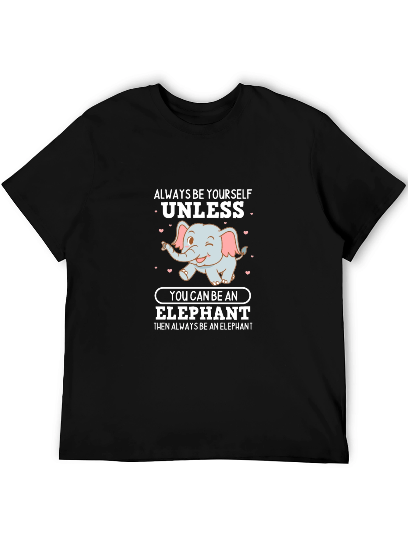 Black Always Be Yourself Unless Elephant T-Shirt view 5