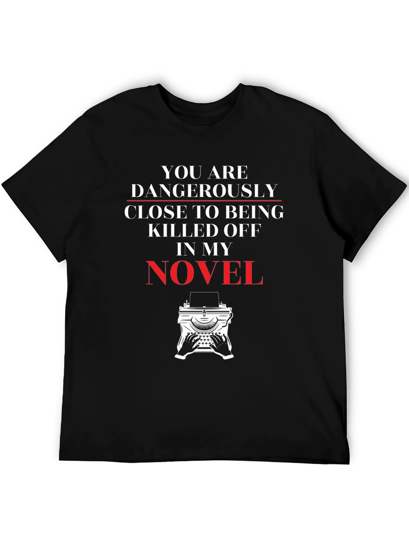 Black Dangerously Close to Being Killed Off Novel T-Shirt view 5