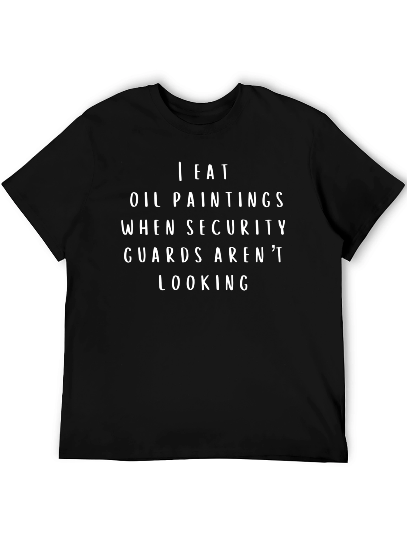 Black Funny "I Eat Oil Paintings" Black T-Shirt view 5