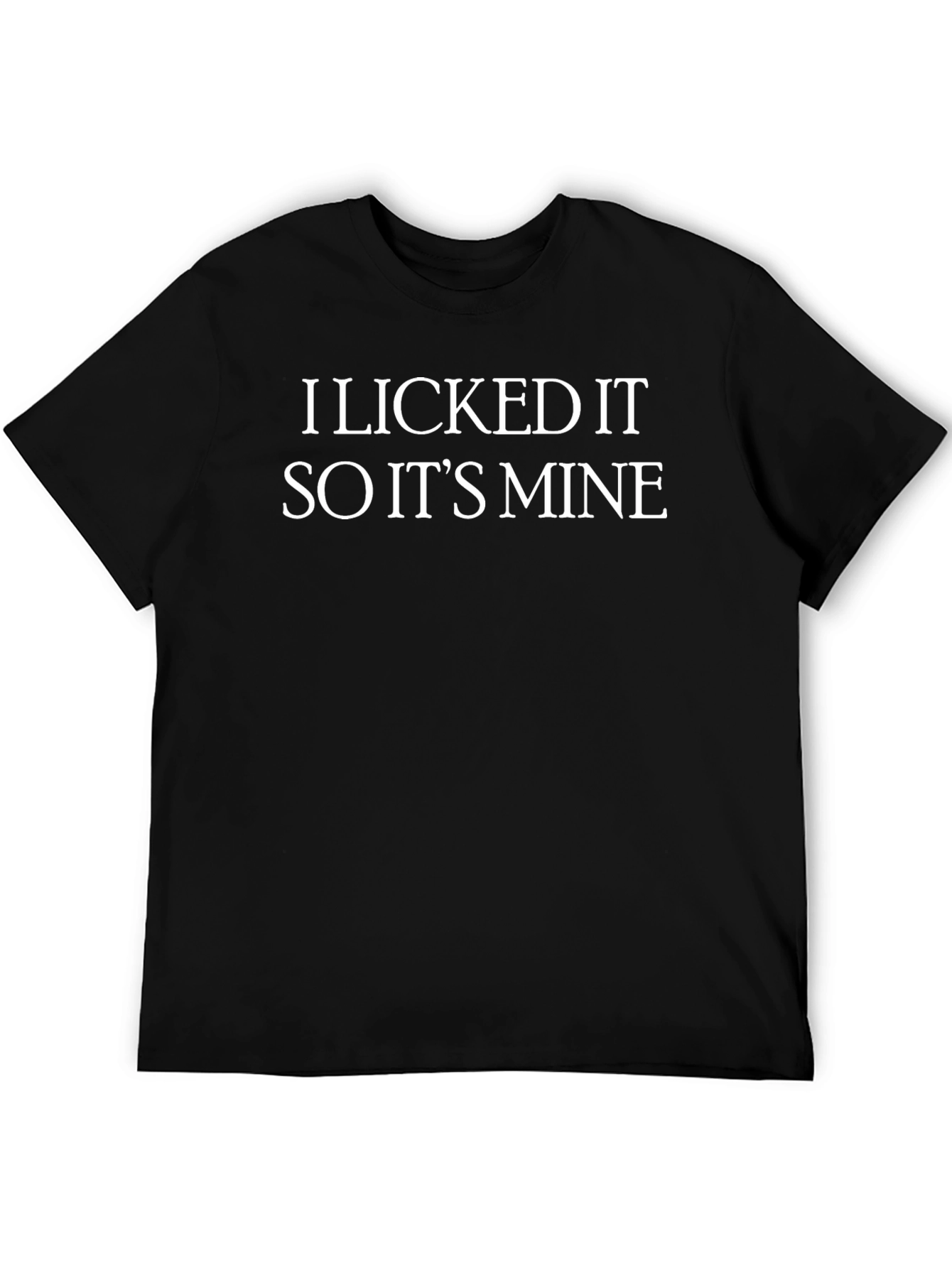 Black I Licked It So It's Mine T-Shirt Novelty Tee view 5