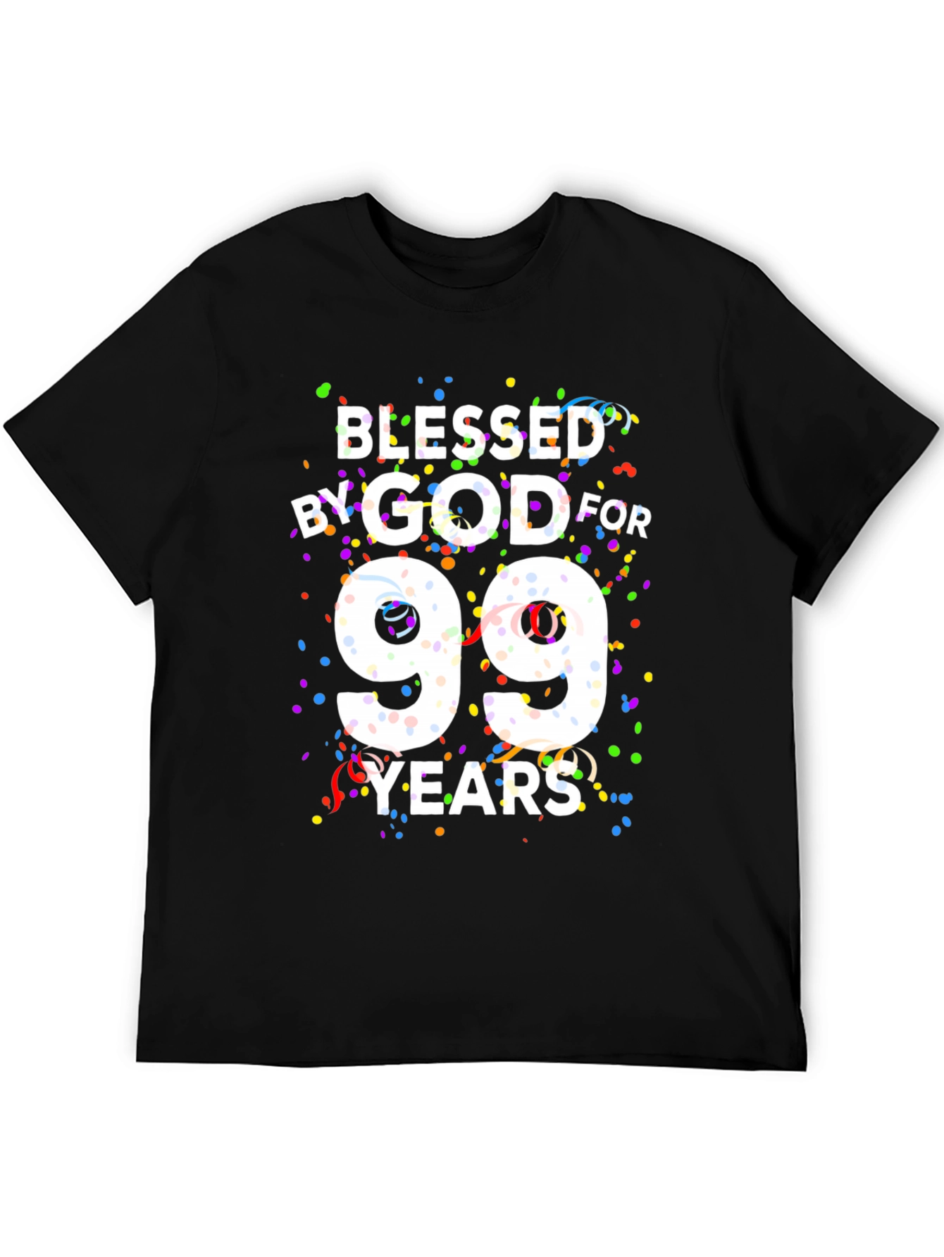 Black Blessed By God For 99 Years Black T-Shirt view 5