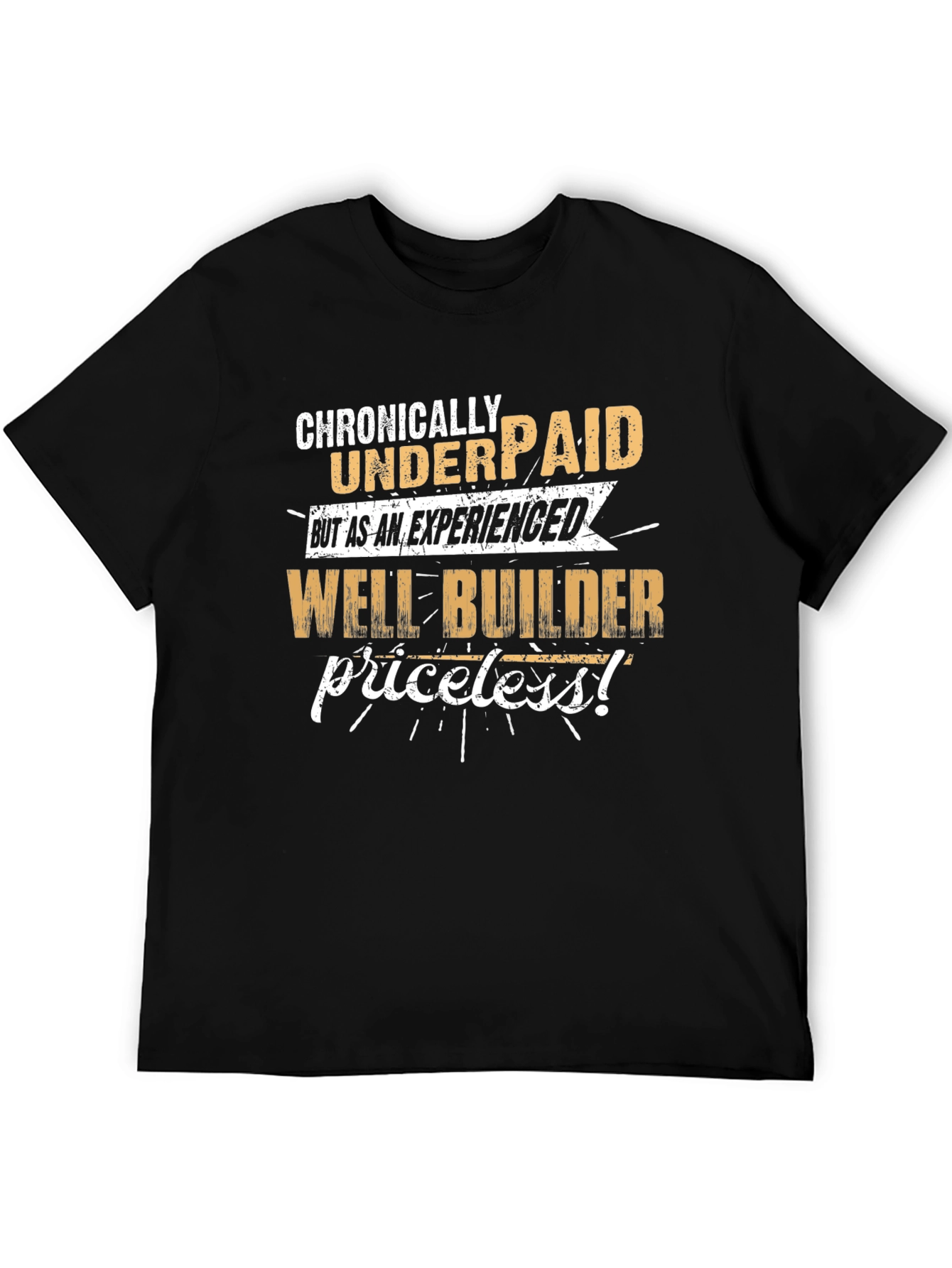 Black Chronically Underpaid Well Builder T-Shirt view 5