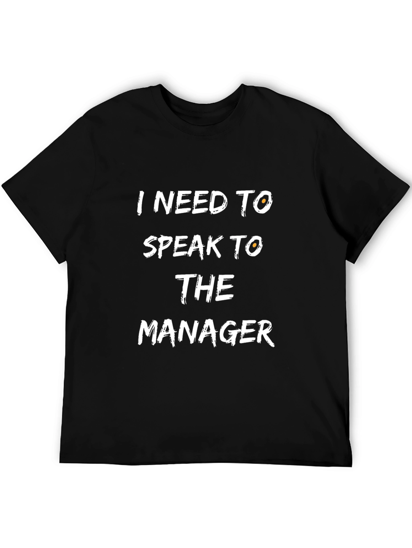 Black I Need To Speak To The Manager Black T-Shirt view 5