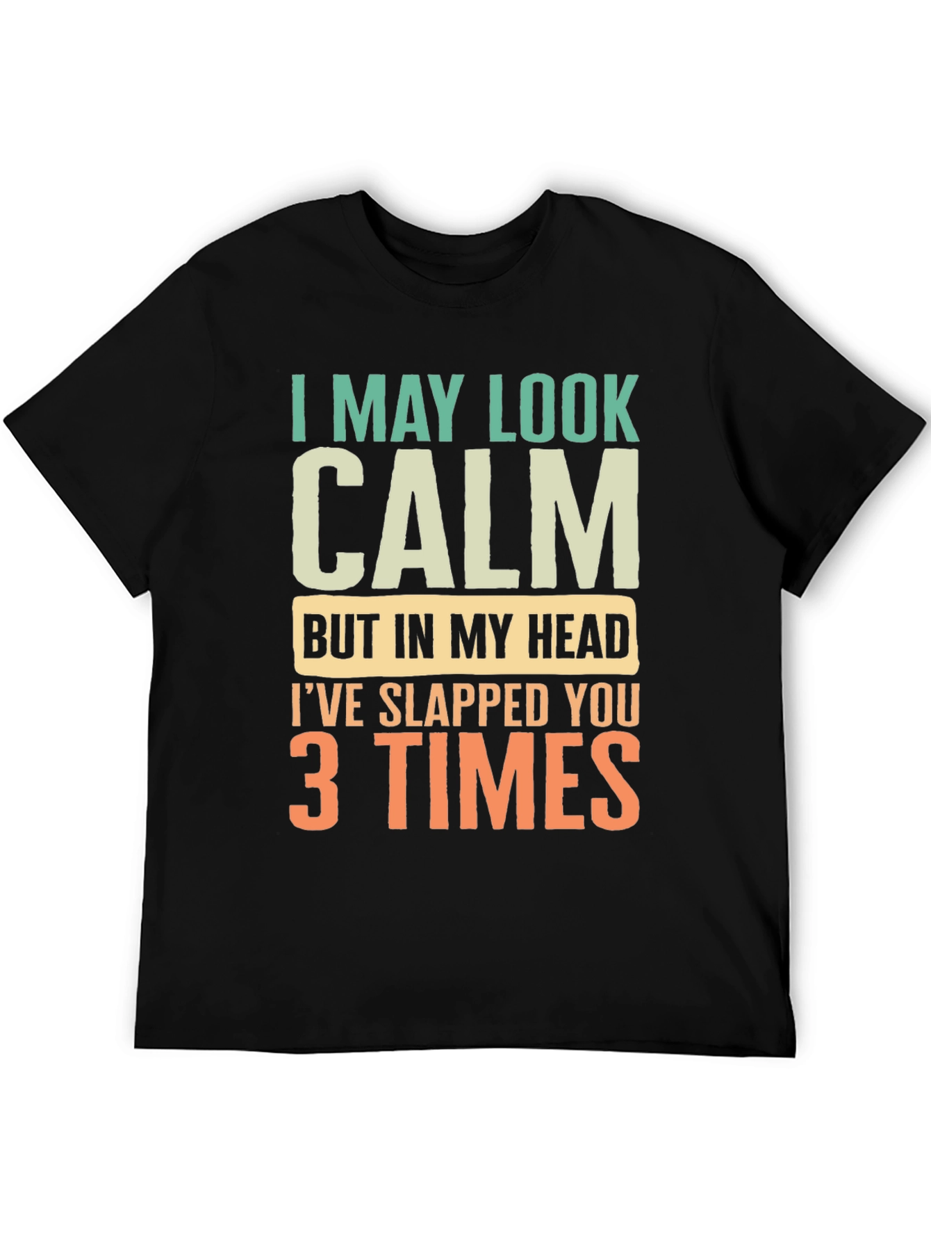 Black Funny Calm Slapped 3 Times Graphic Tee view 5