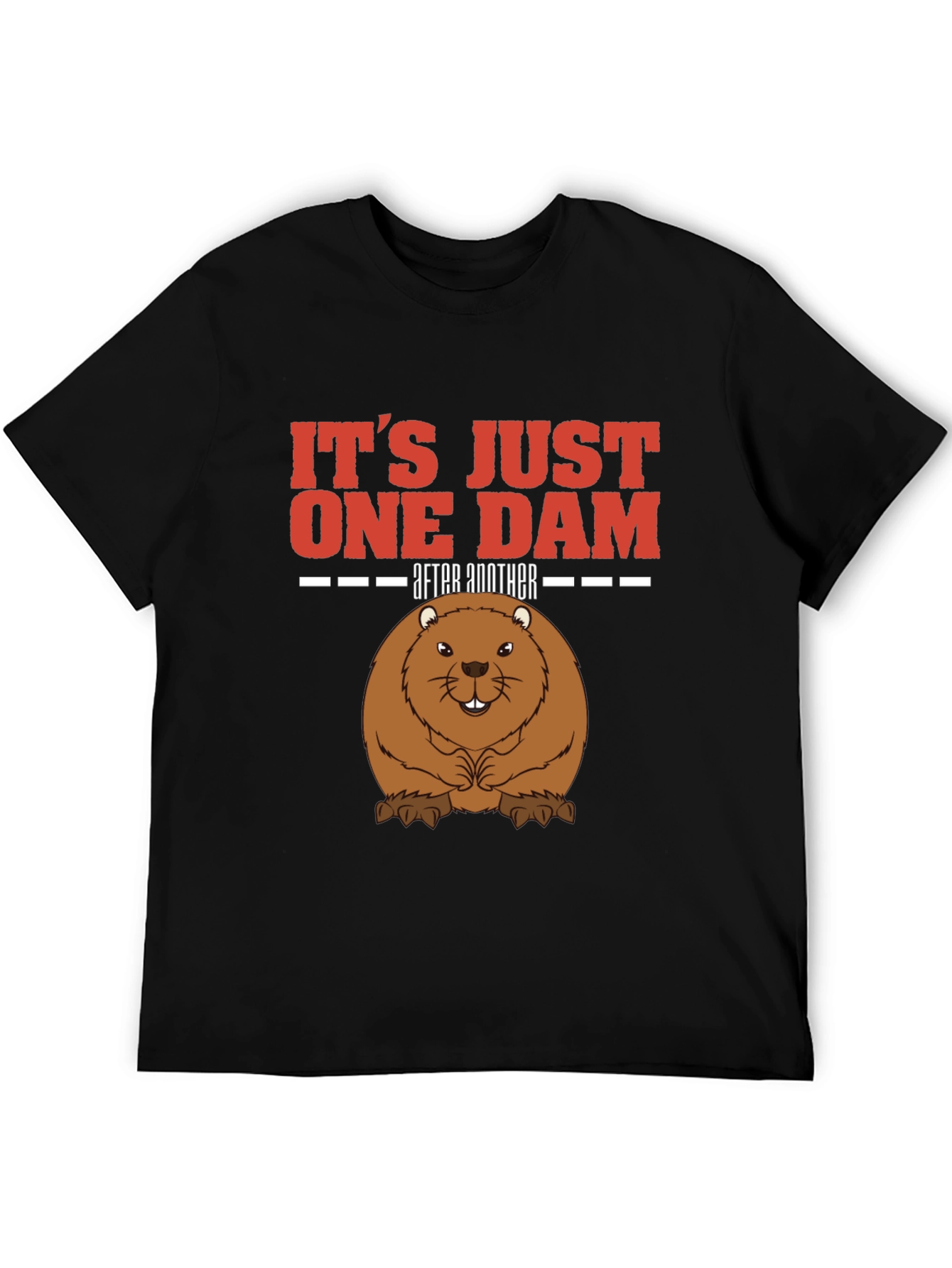 Black It's Just One Dam After Another Beaver T-Shirt view 5