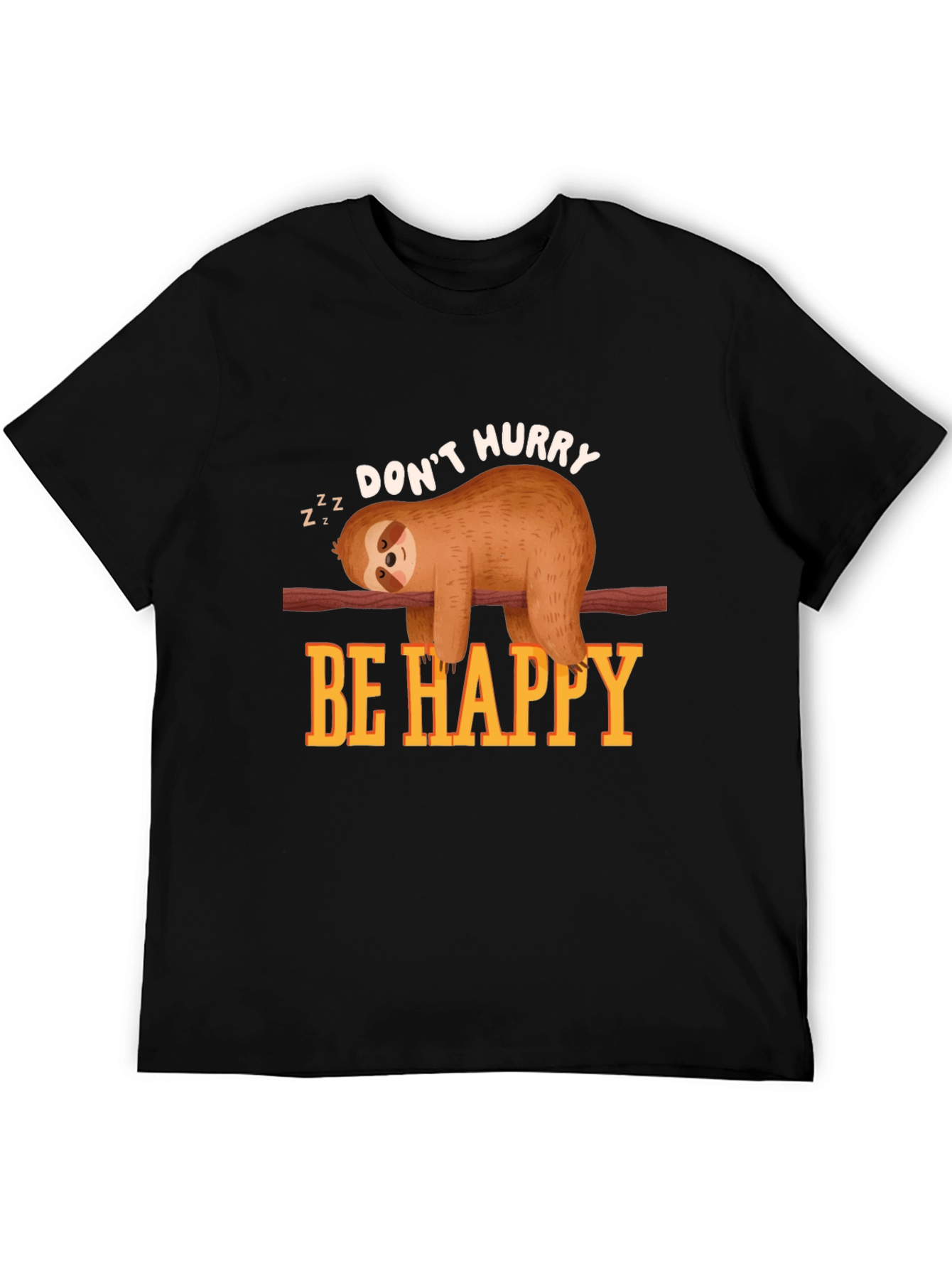 Black Don't Hurry Be Happy Sloth T-Shirt view 5