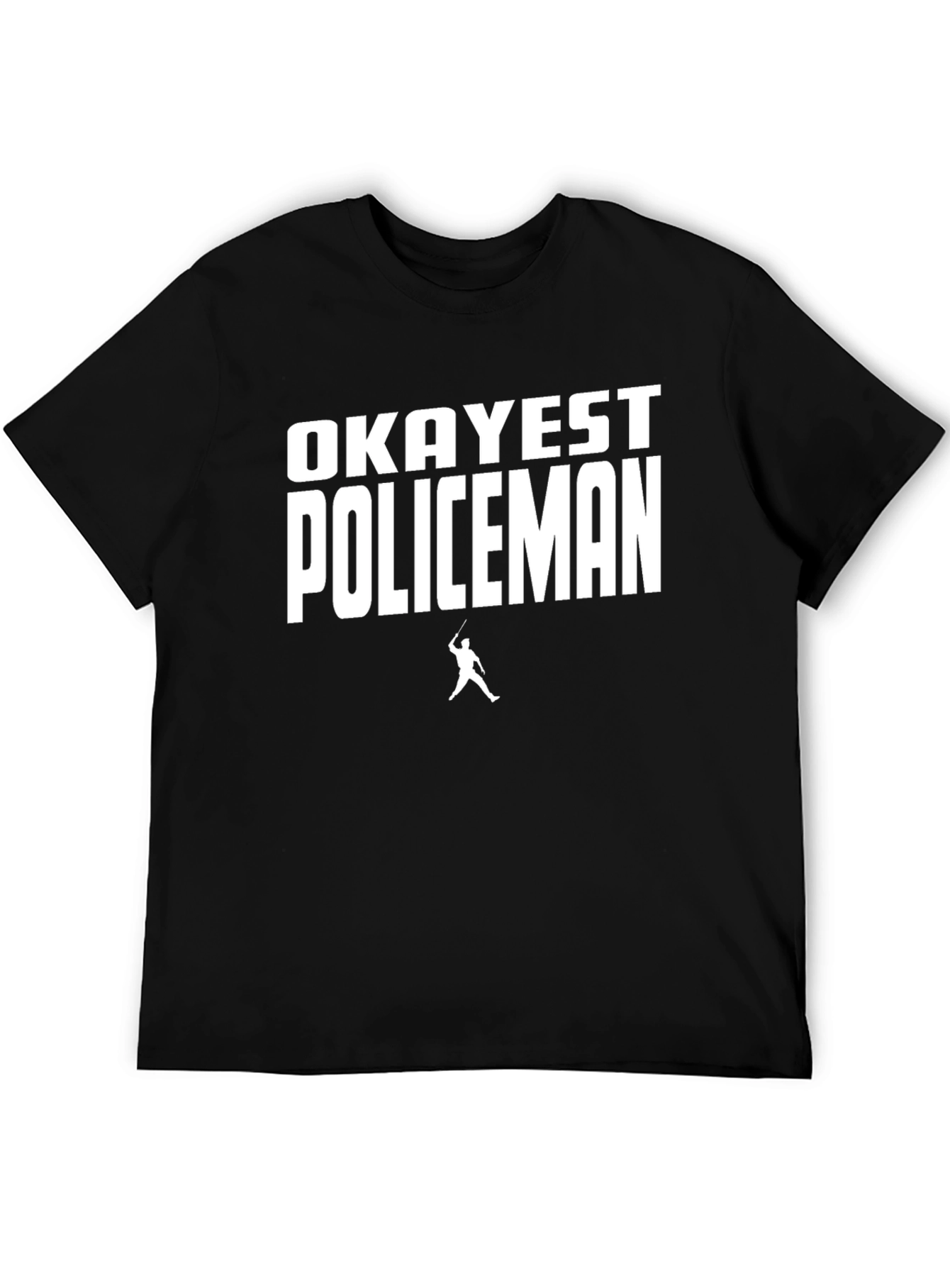 Black Okayest Policeman Graphic T-Shirt Funny Police Humor Tee view 5