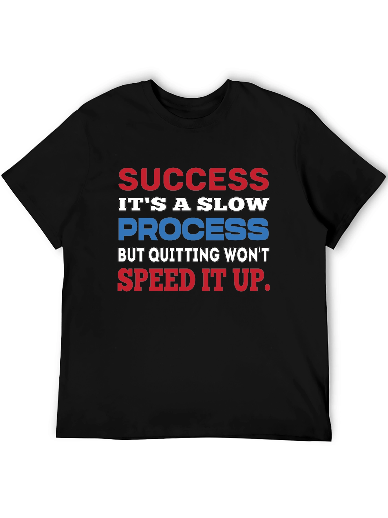 Black Success Slow Process T-Shirt - Motivational Quote view 5