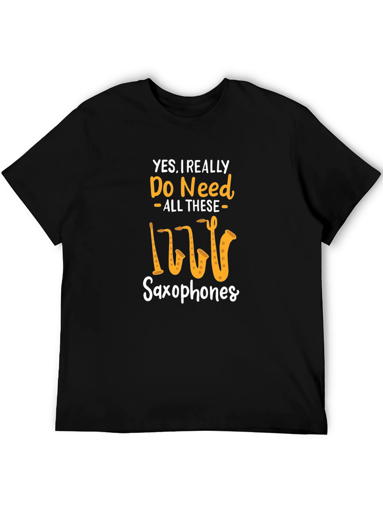 Black Saxophone Lover T-Shirt: Yes, I Need All These Saxophones! view 5
