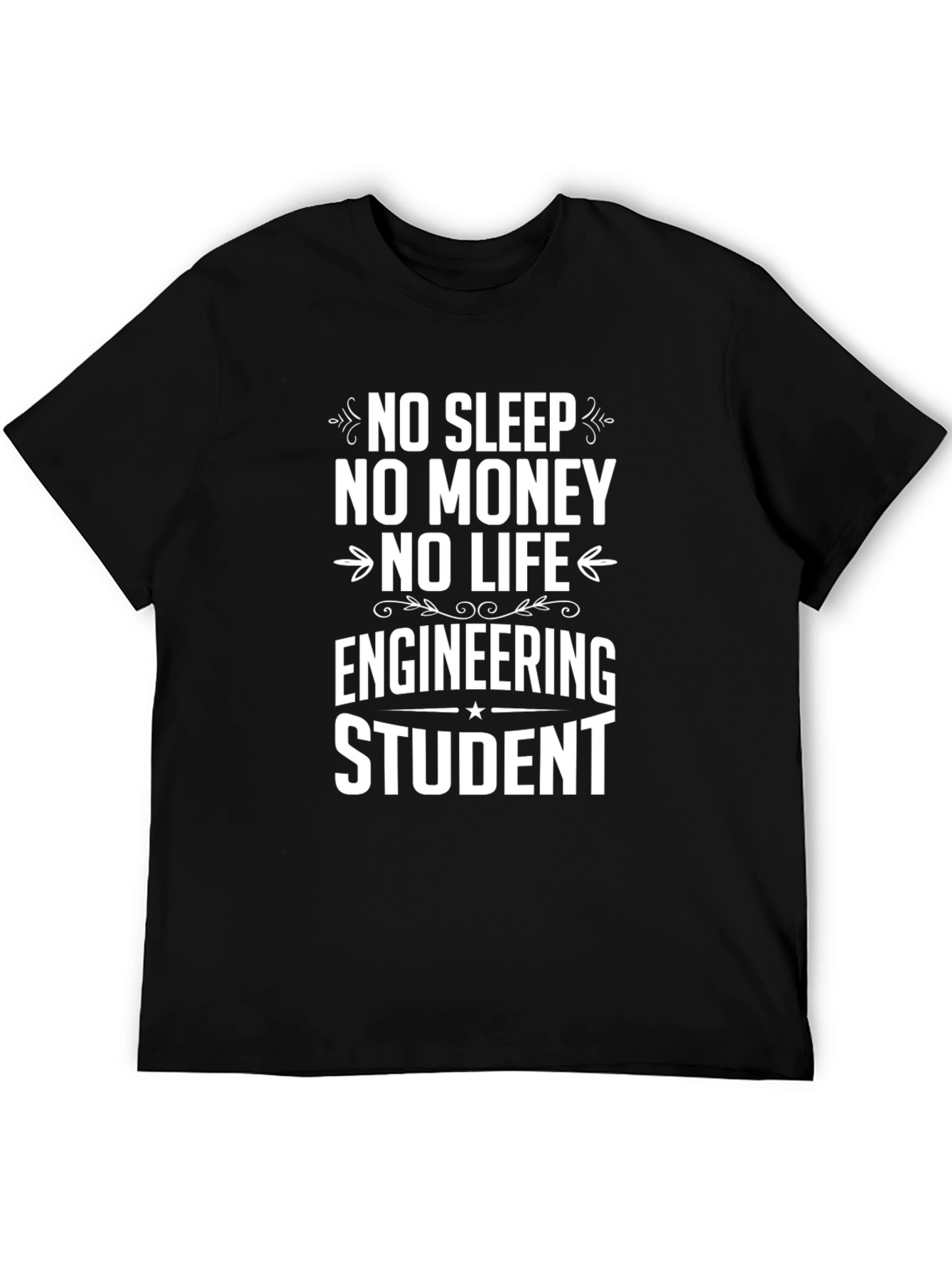 Black Engineering Student T-Shirt - No Sleep No Life Funny Tee view 5