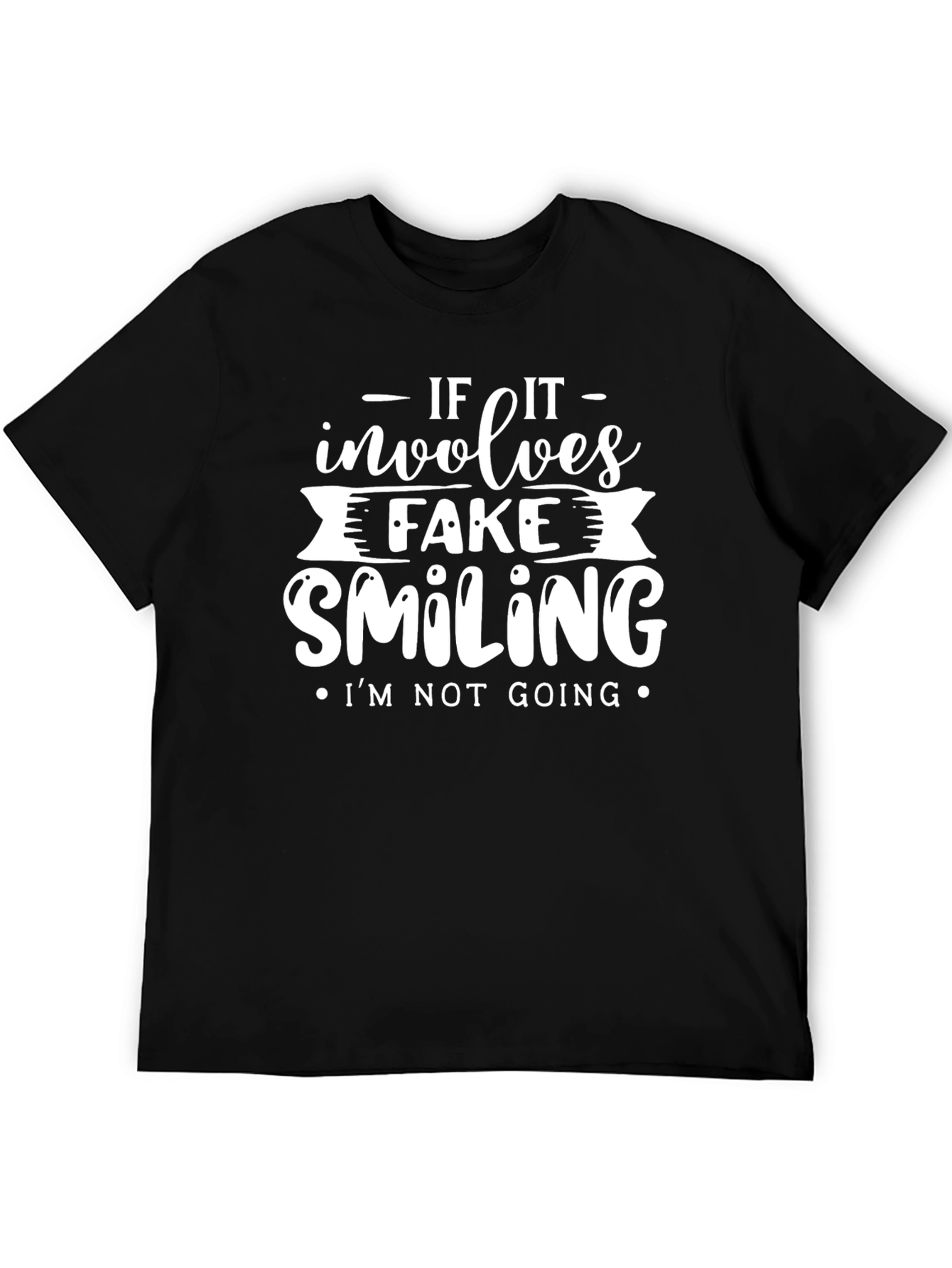 Black If It Involves Fake Smiling Graphic Tee view 5