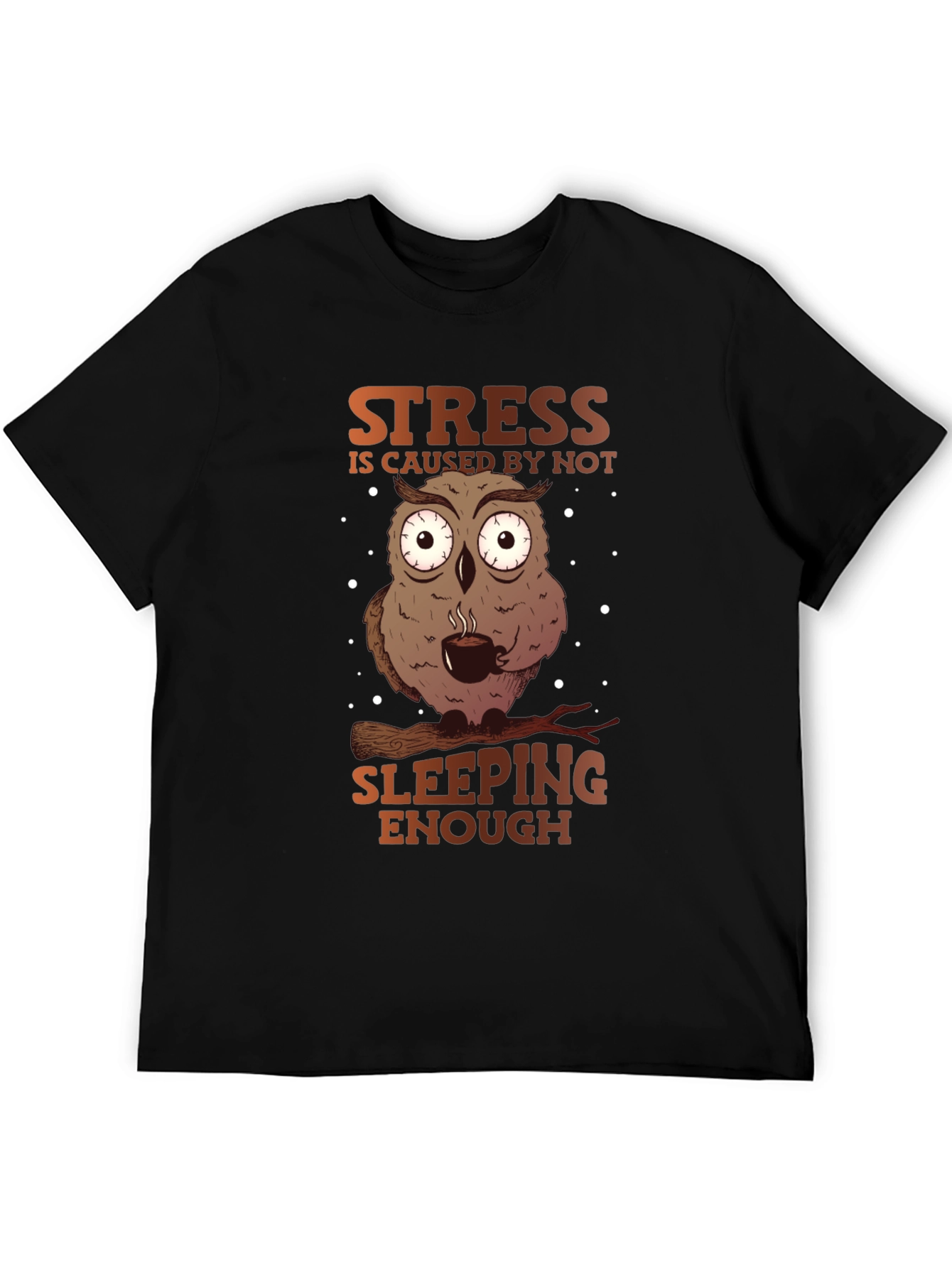 Black Funny Owl Stress T-Shirt - Sleep Deprived Humor view 5