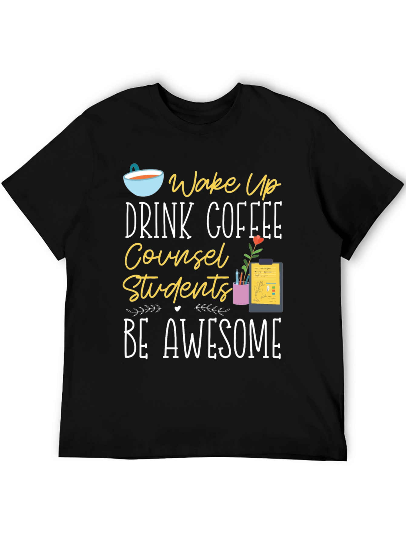 Black Counselor T-Shirt - Wake Up, Drink Coffee, Be Awesome view 5