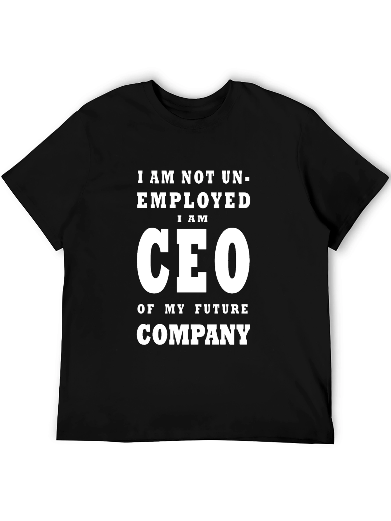 CEO of My Future Company - Funny T-Shirt - 5