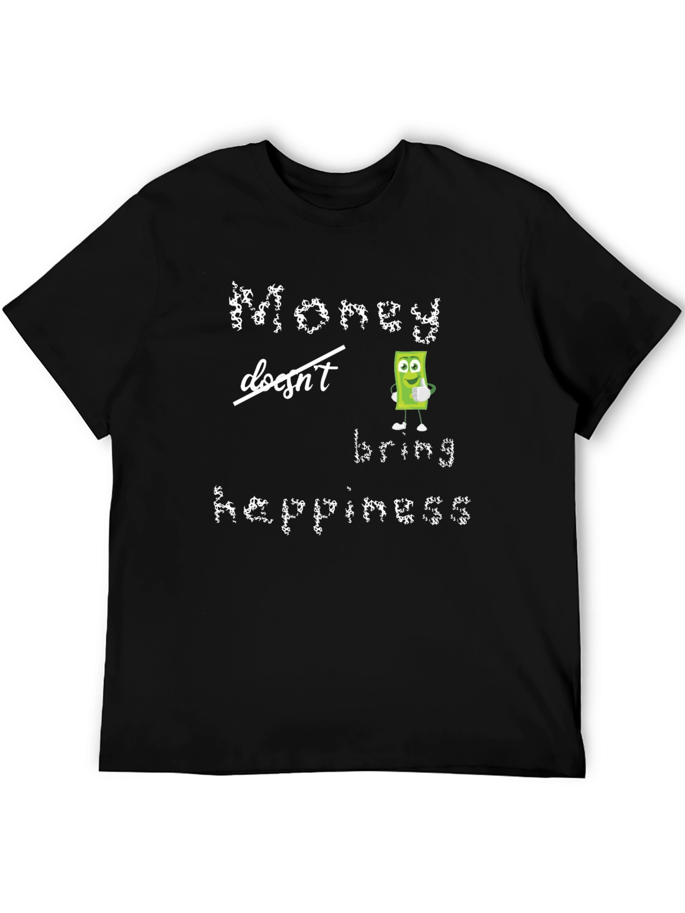 Black Money Doesn't Bring Happiness T-Shirt view 5