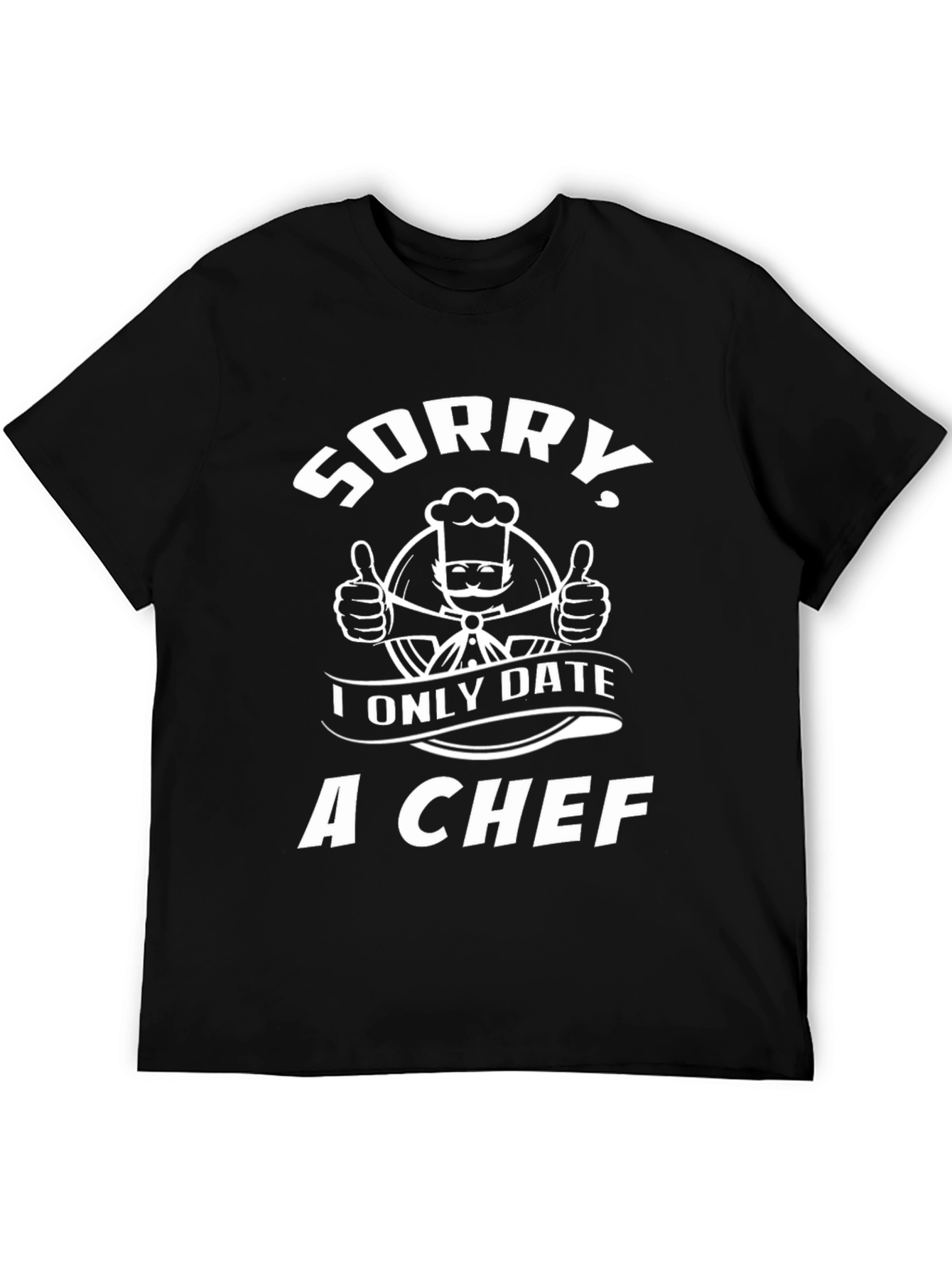 Black Sorry I Only Date a Chef Graphic T-Shirt view 5