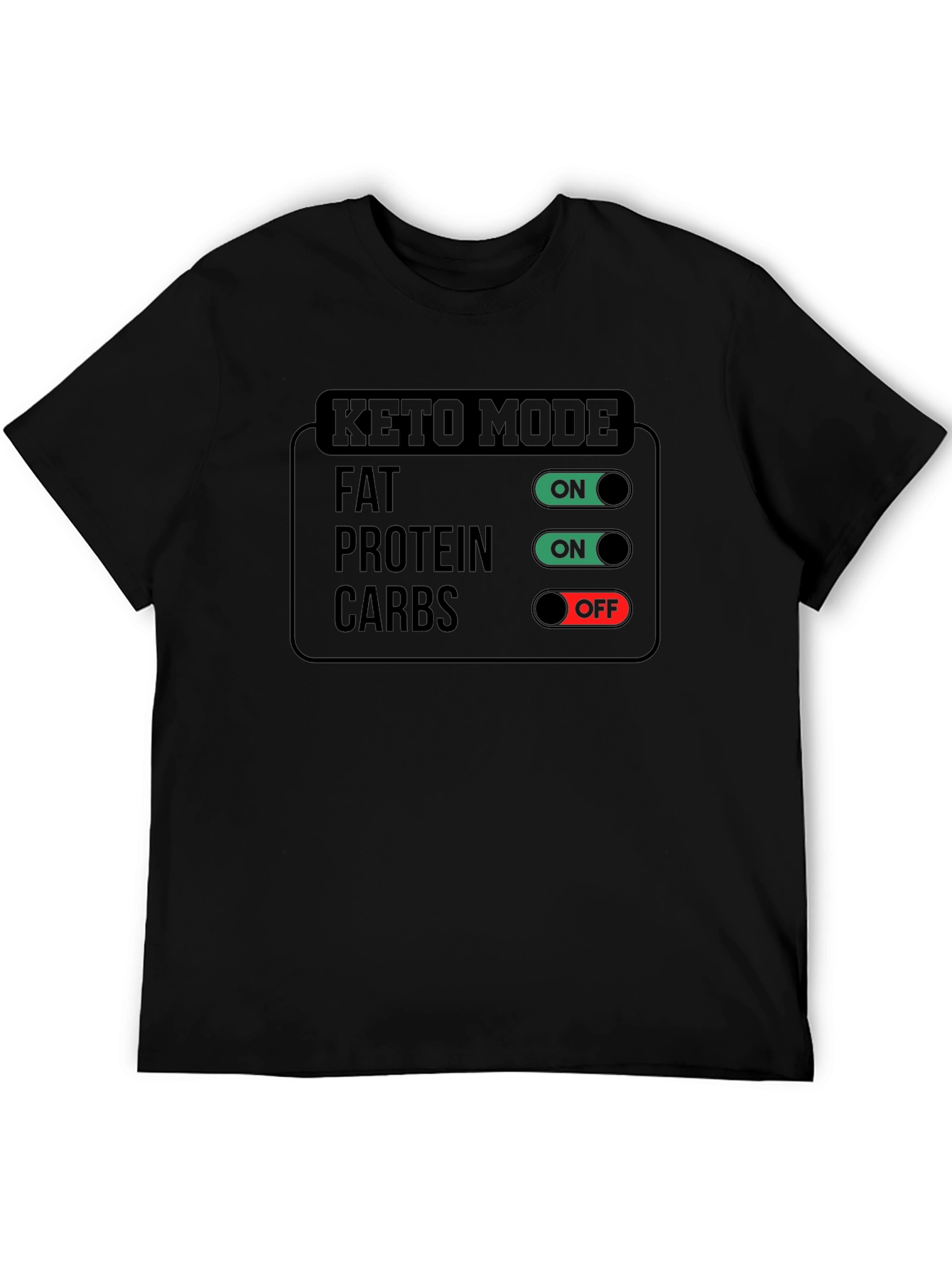 Black Keto Mode On T-Shirt - Fat Protein Carbs - Funny Diet Shirt view 5