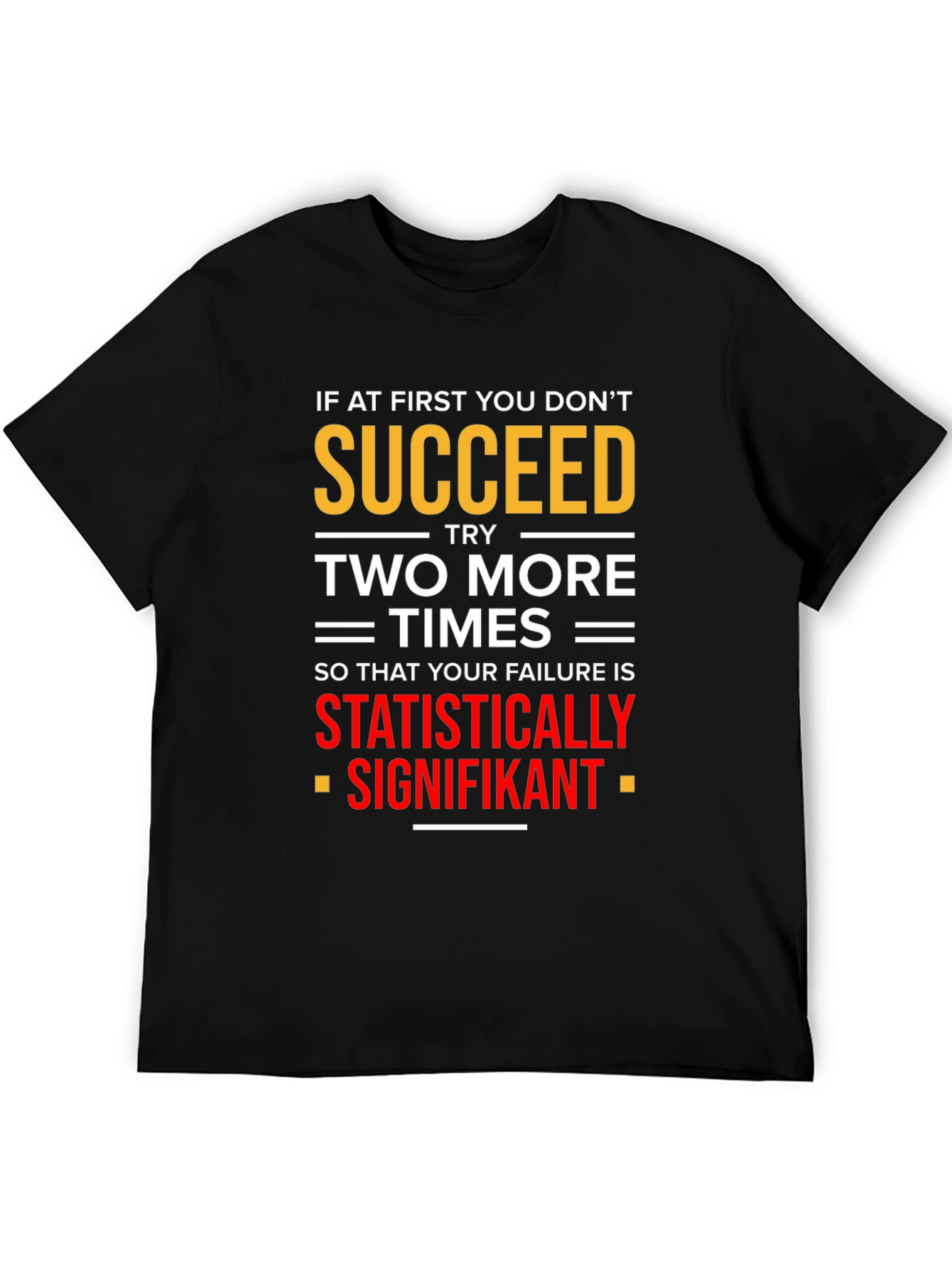 Black Statistically Signifikant Humor T-Shirt view 5
