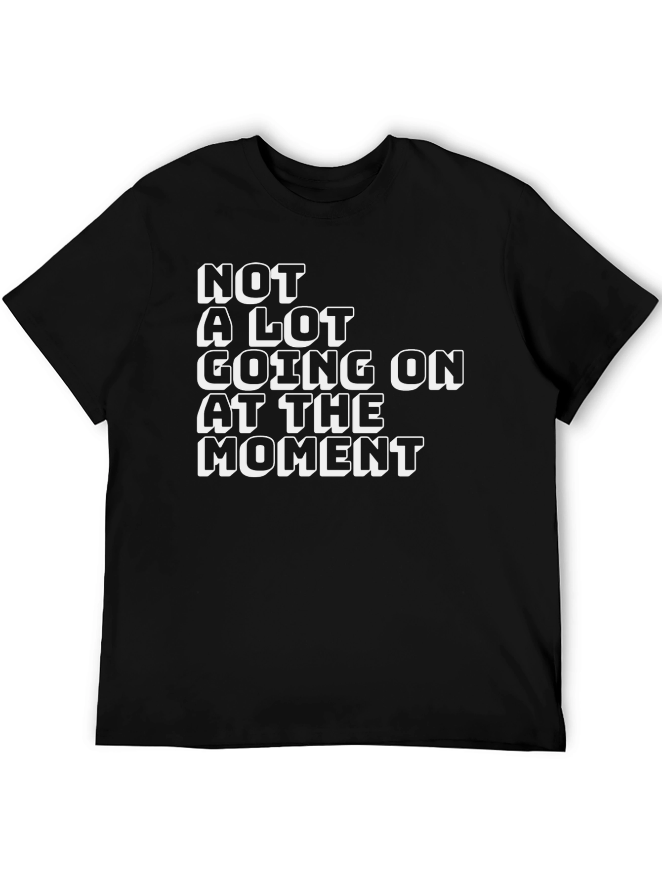 Black Funny "Not A Lot Going On" Graphic T-Shirt view 5