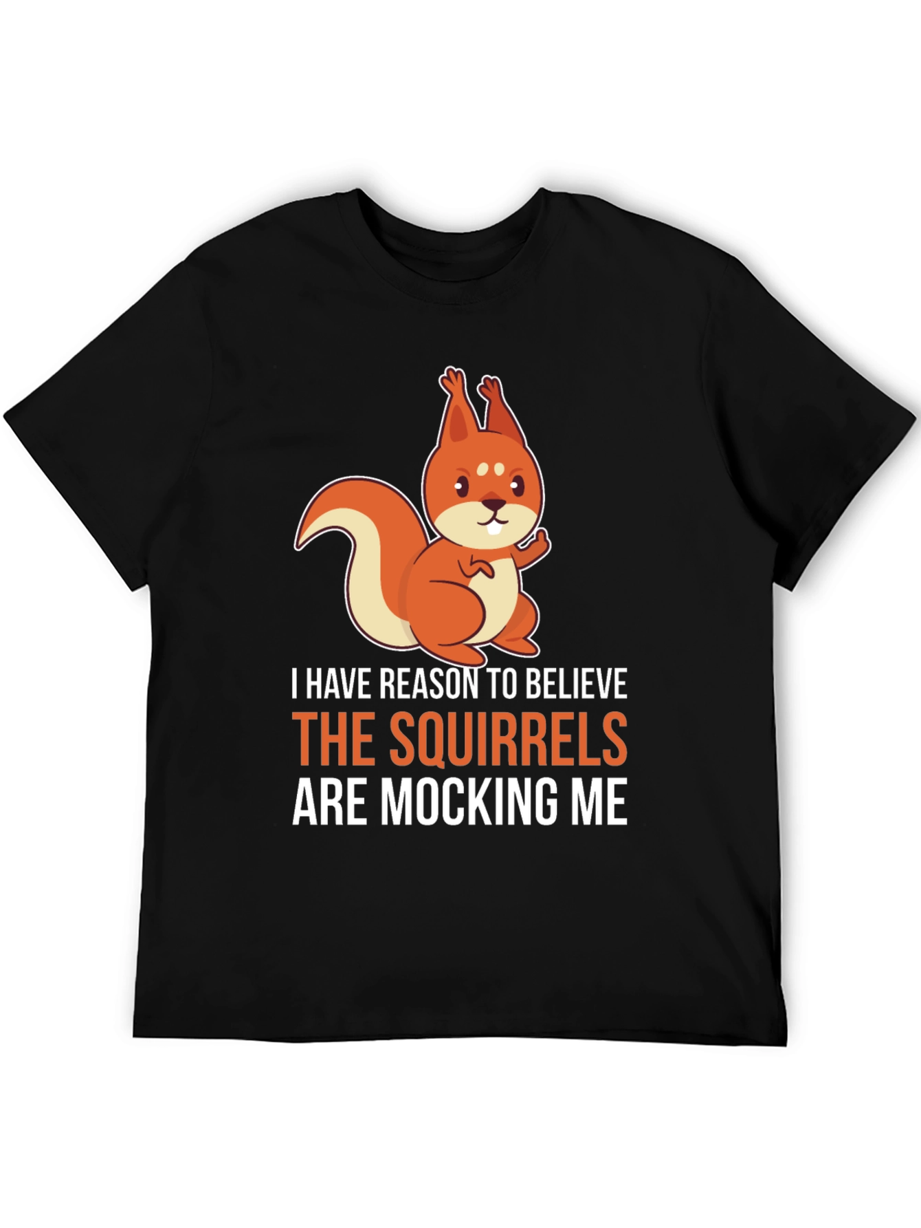 Black Squirrels Mocking Me Graphic T-Shirt view 5