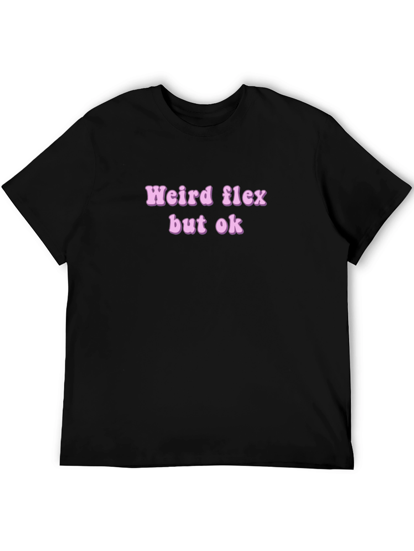Black Weird Flex But Ok Novelty T-Shirt view 5