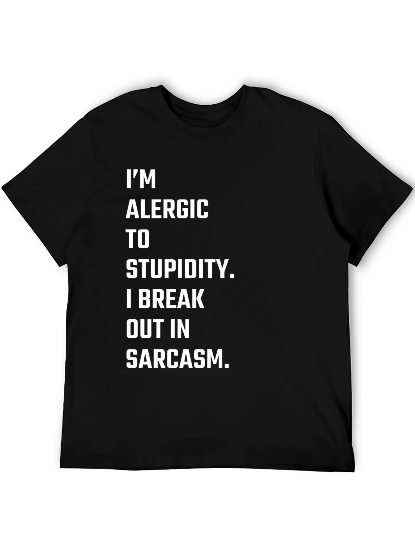 Black Sarcastic Humor T-Shirt - Allergy to Stupidity view 5
