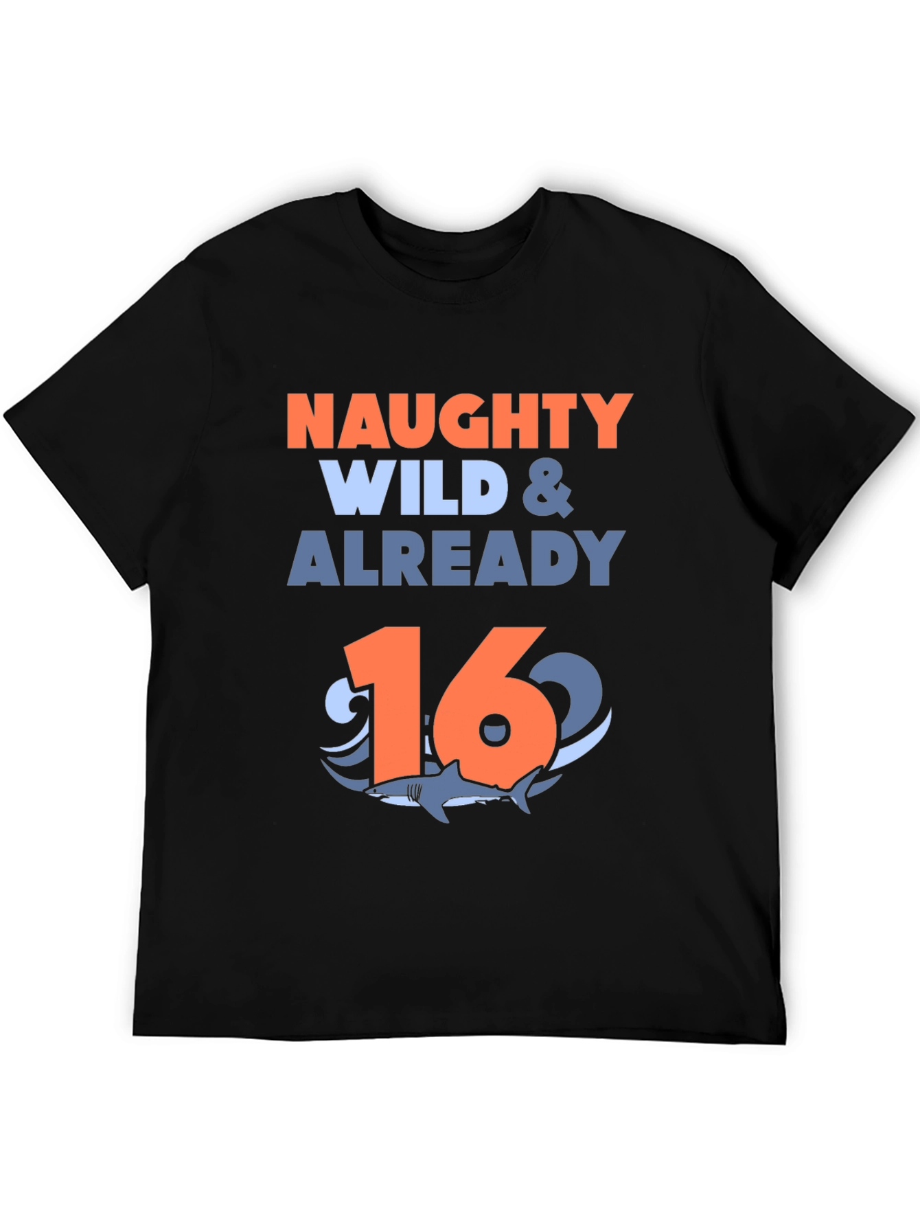 Black Naughty Wild & Already 16 Shark Birthday T-Shirt view 5