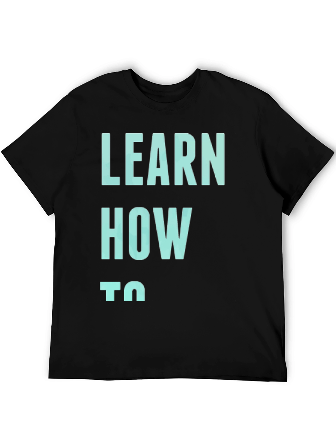 Black Learn How To Graphic Tee - Casual Comfort view 5