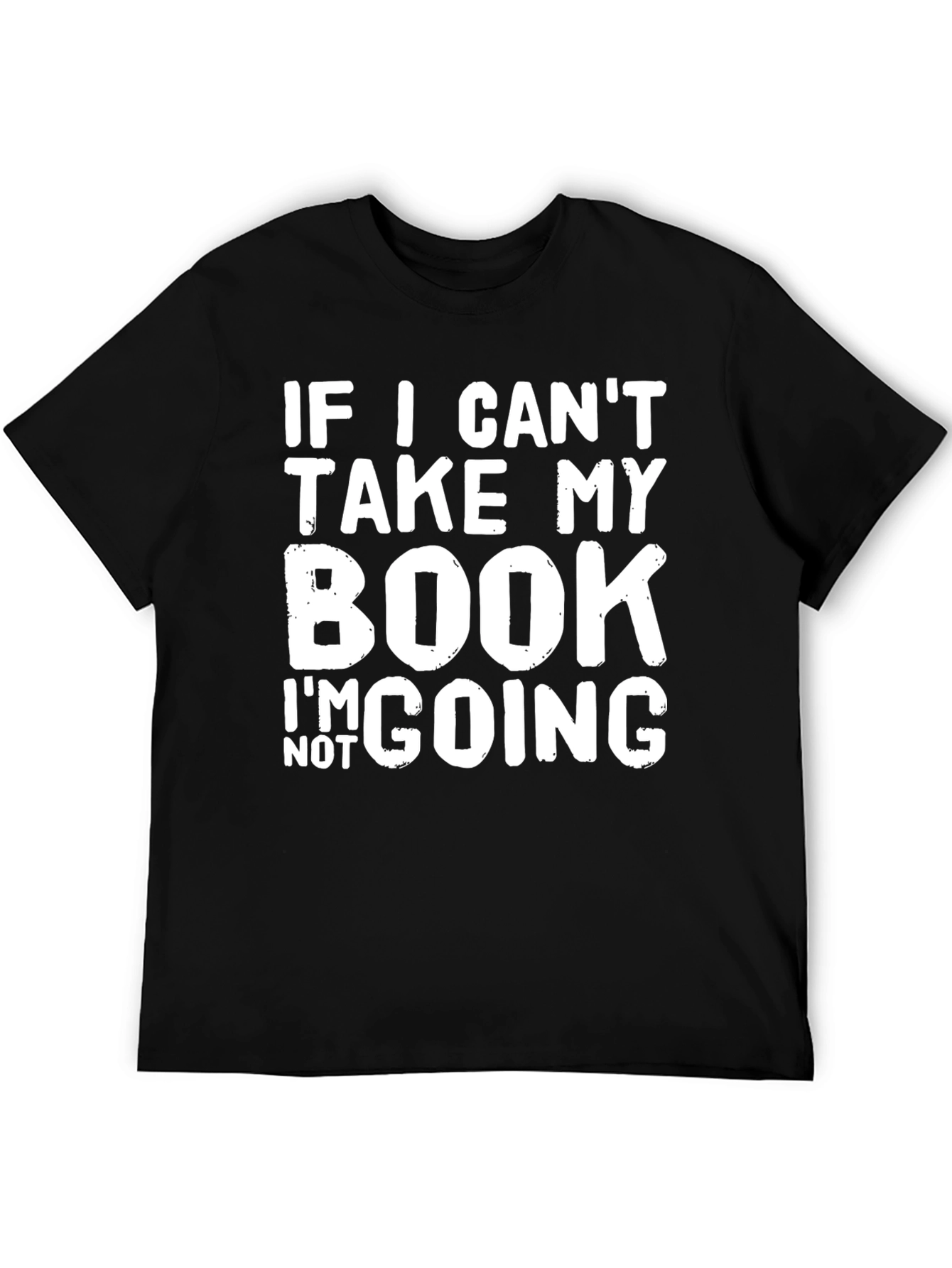 Black Book Lover's T-Shirt: If I Can't Take My Book... view 5