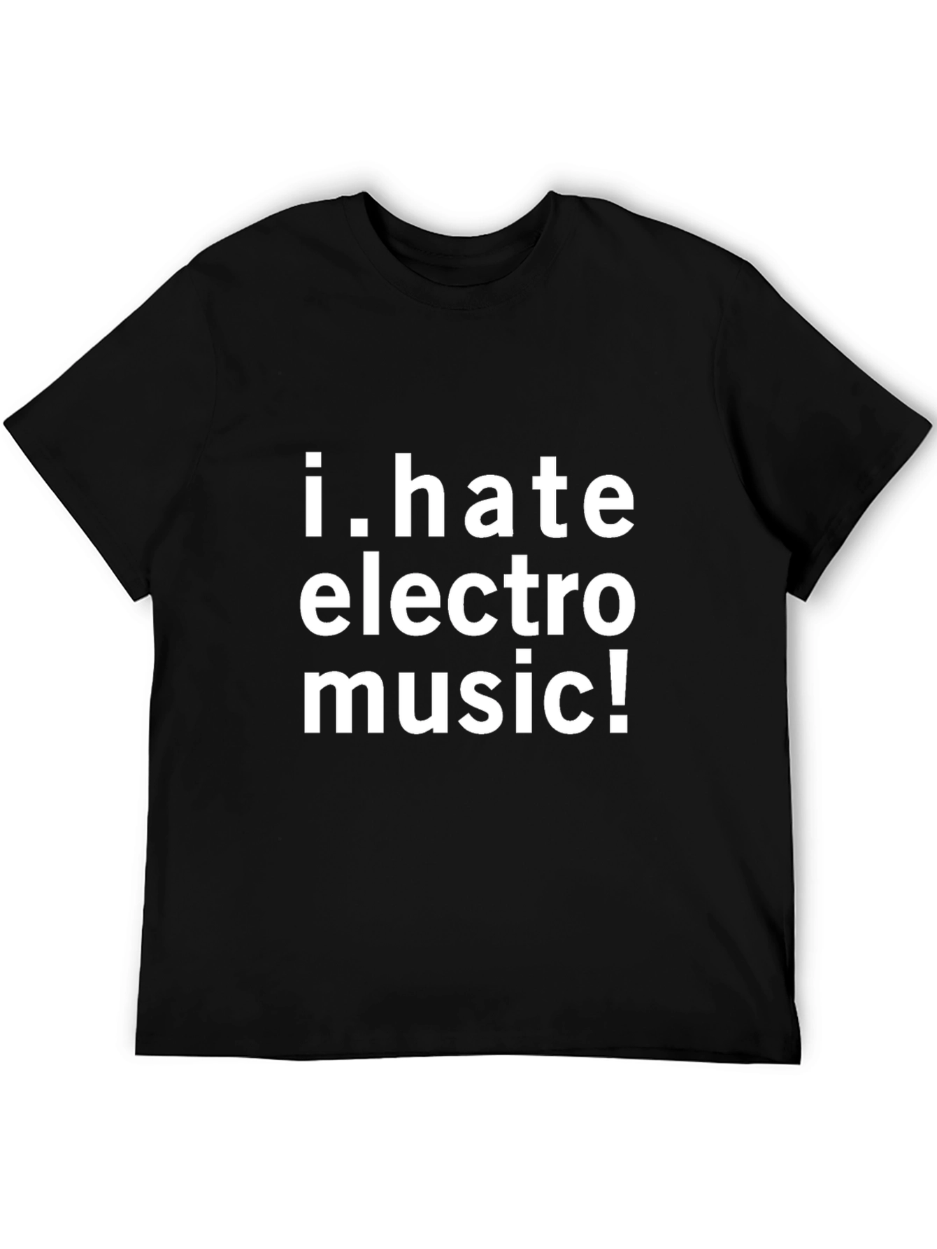 Black I Hate Electro Music! Black T-Shirt view 5