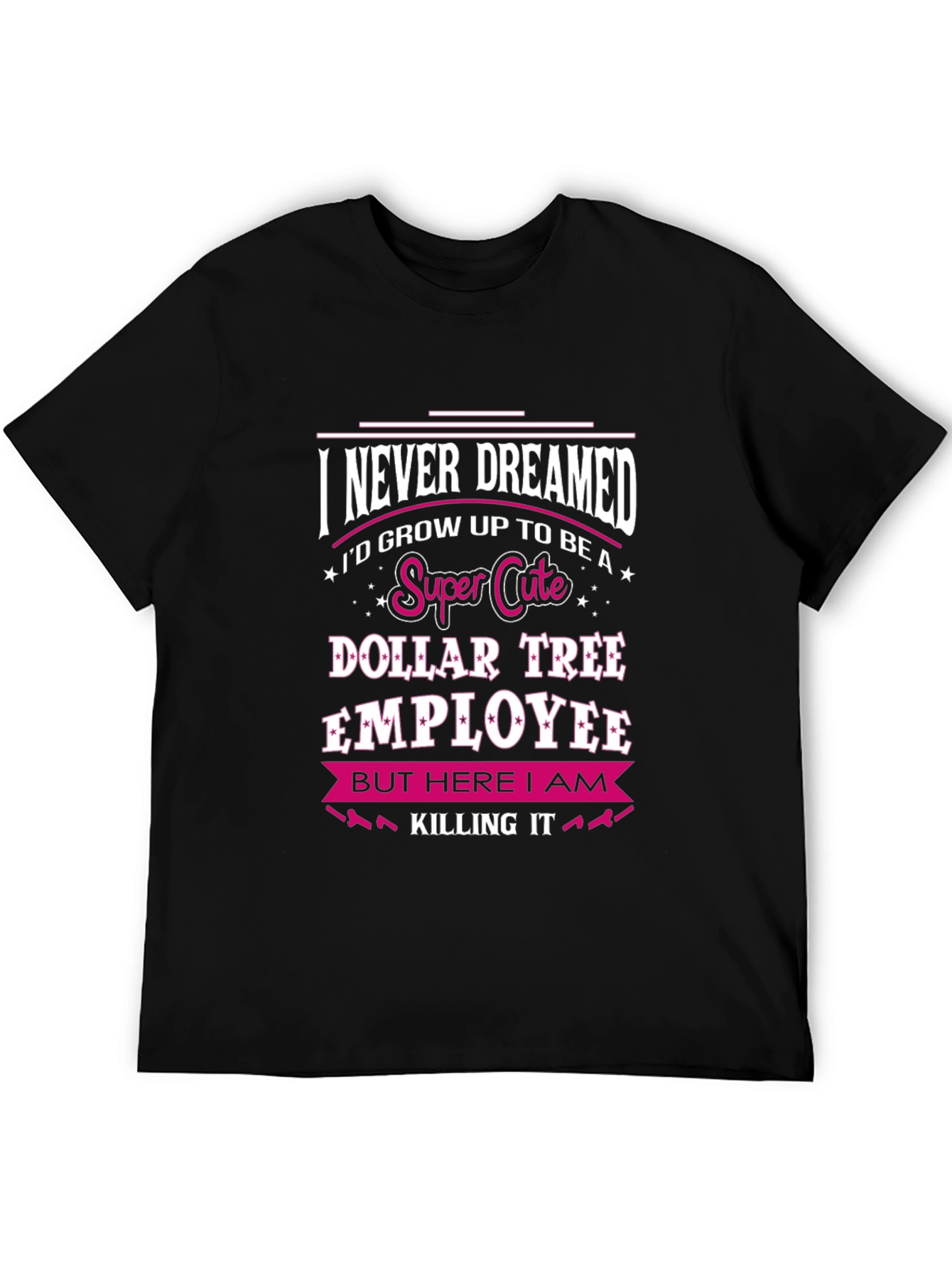 Black Super Cute Dollar Tree Employee T-Shirt view 5