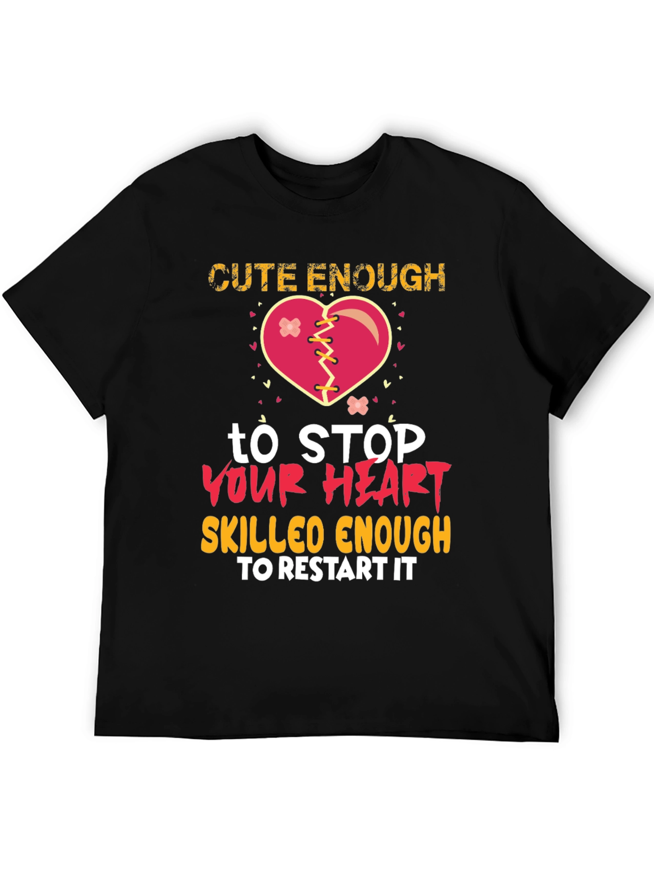 Black Cute Enough to Stop Your Heart Graphic T-Shirt view 5