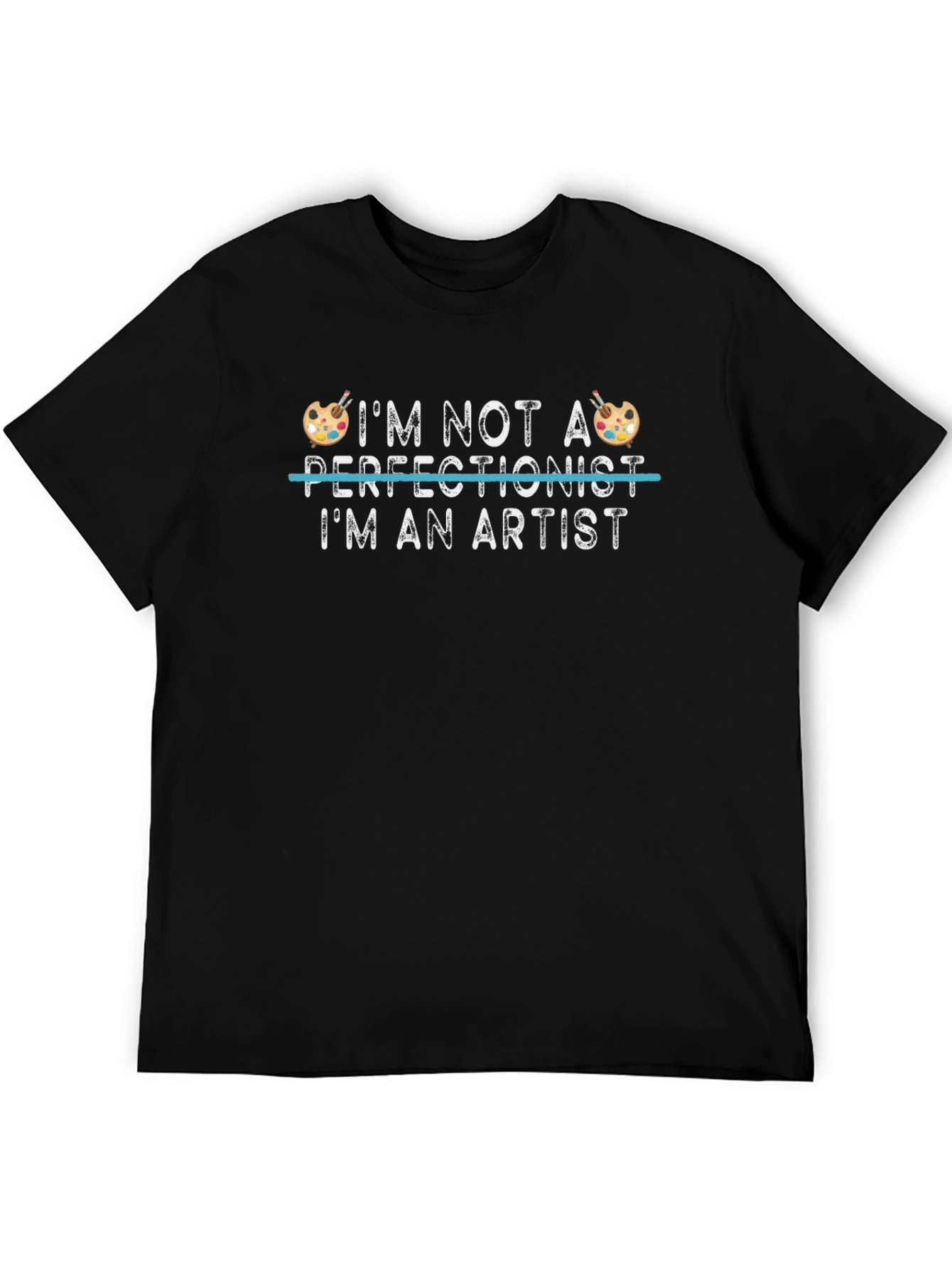 Black Artist T-Shirt - "I'm Not A Perfectionist" Graphic Tee view 5
