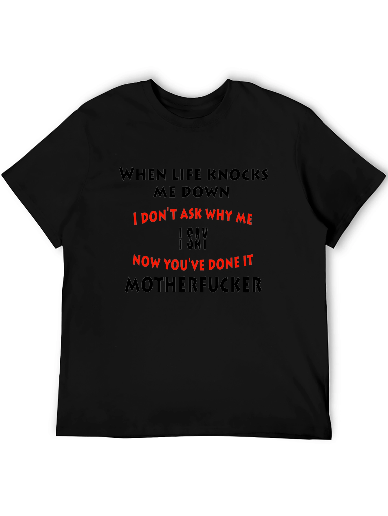 Black Funny Graphic Tee: When Life Knocks Me Down view 5