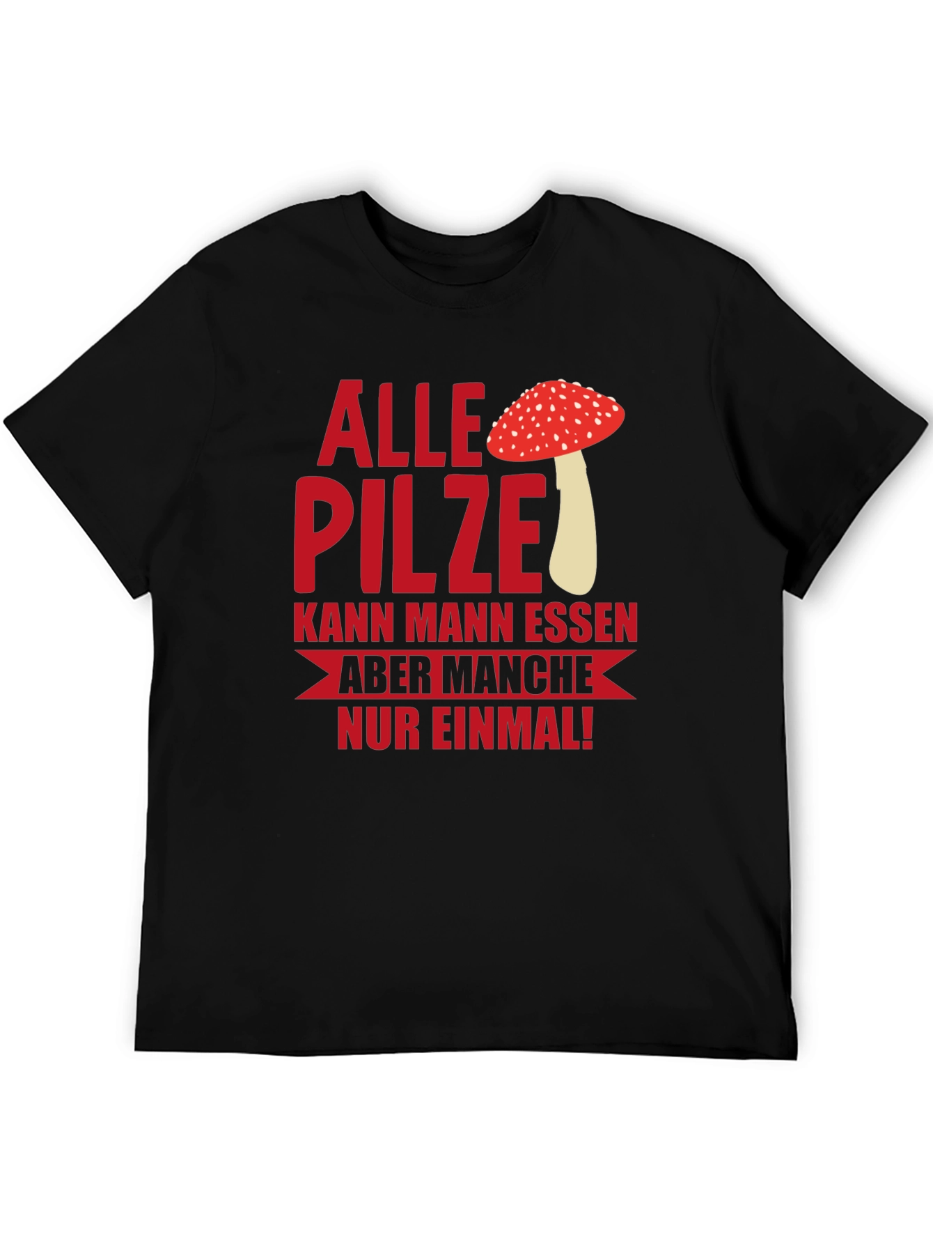 Black Humorous Mushroom T-Shirt - "Alle Pilze..." view 5