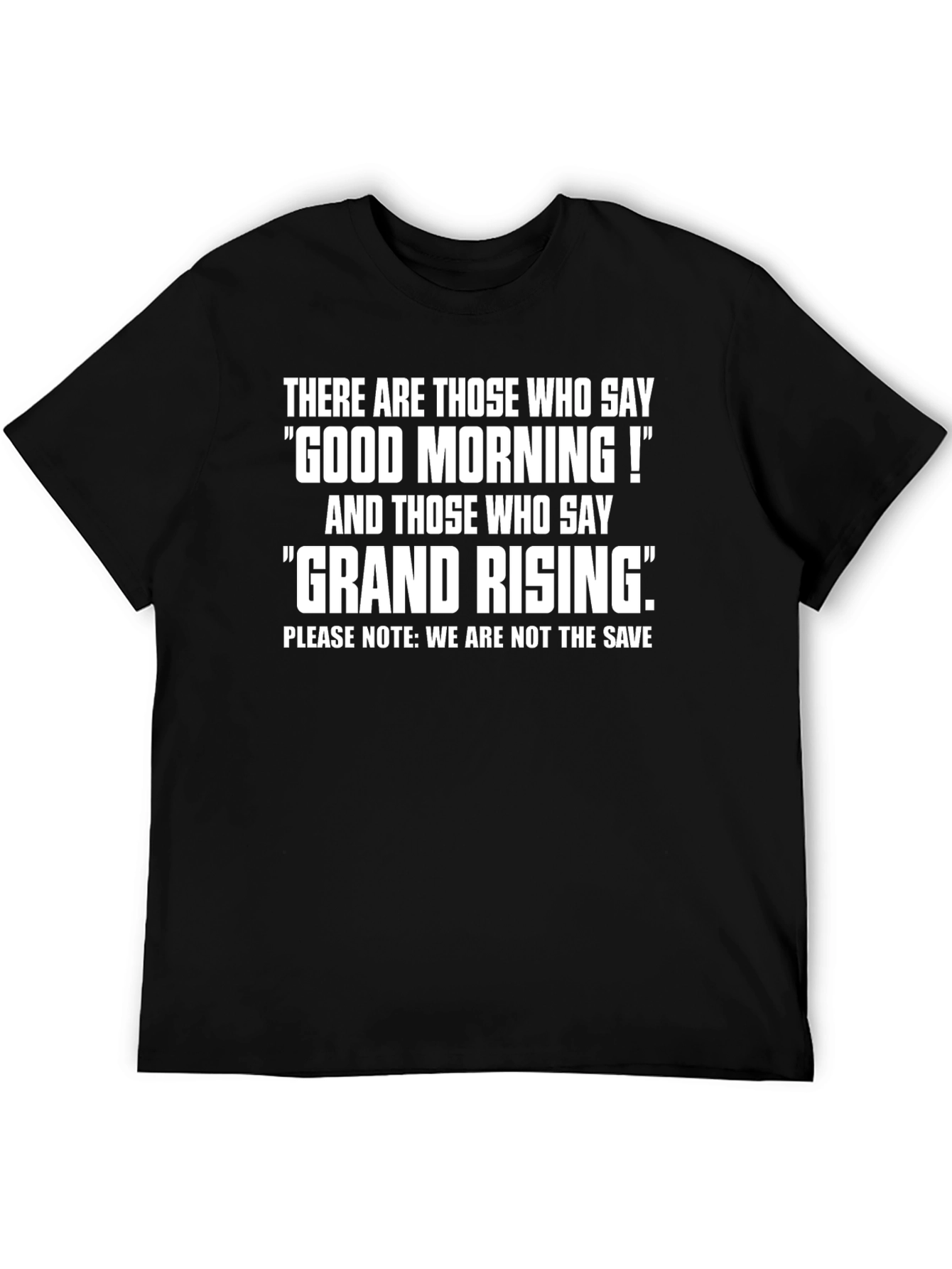 Black Good Morning Grand Rising Funny T-Shirt view 5