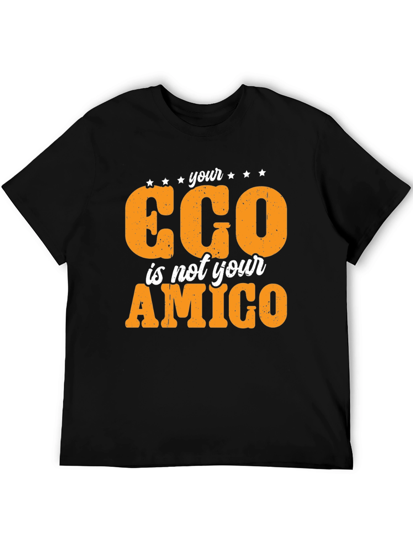 Black Your Ego Is Not Your Amigo Black T-Shirt view 5
