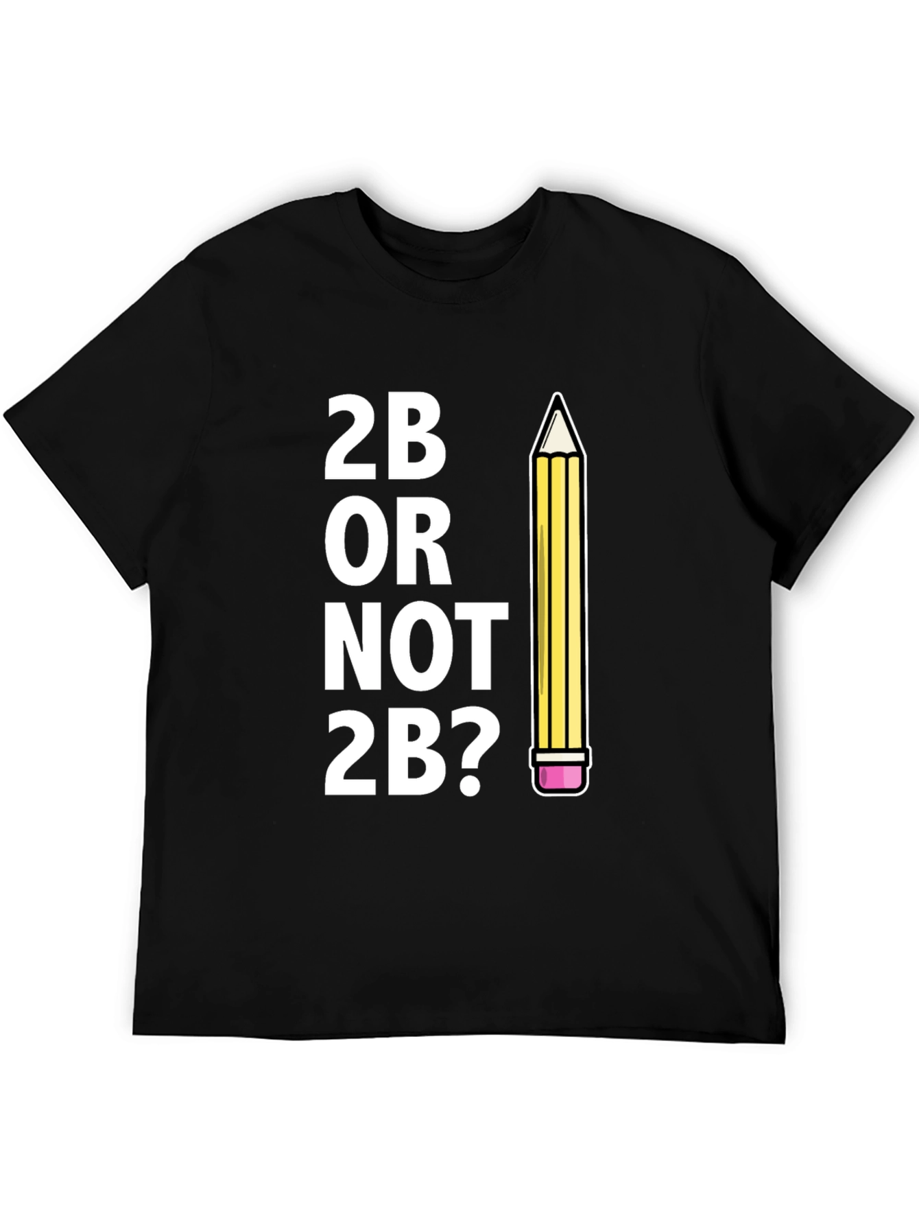 Black 2B Or Not 2B? Funny Graphic Tee view 5